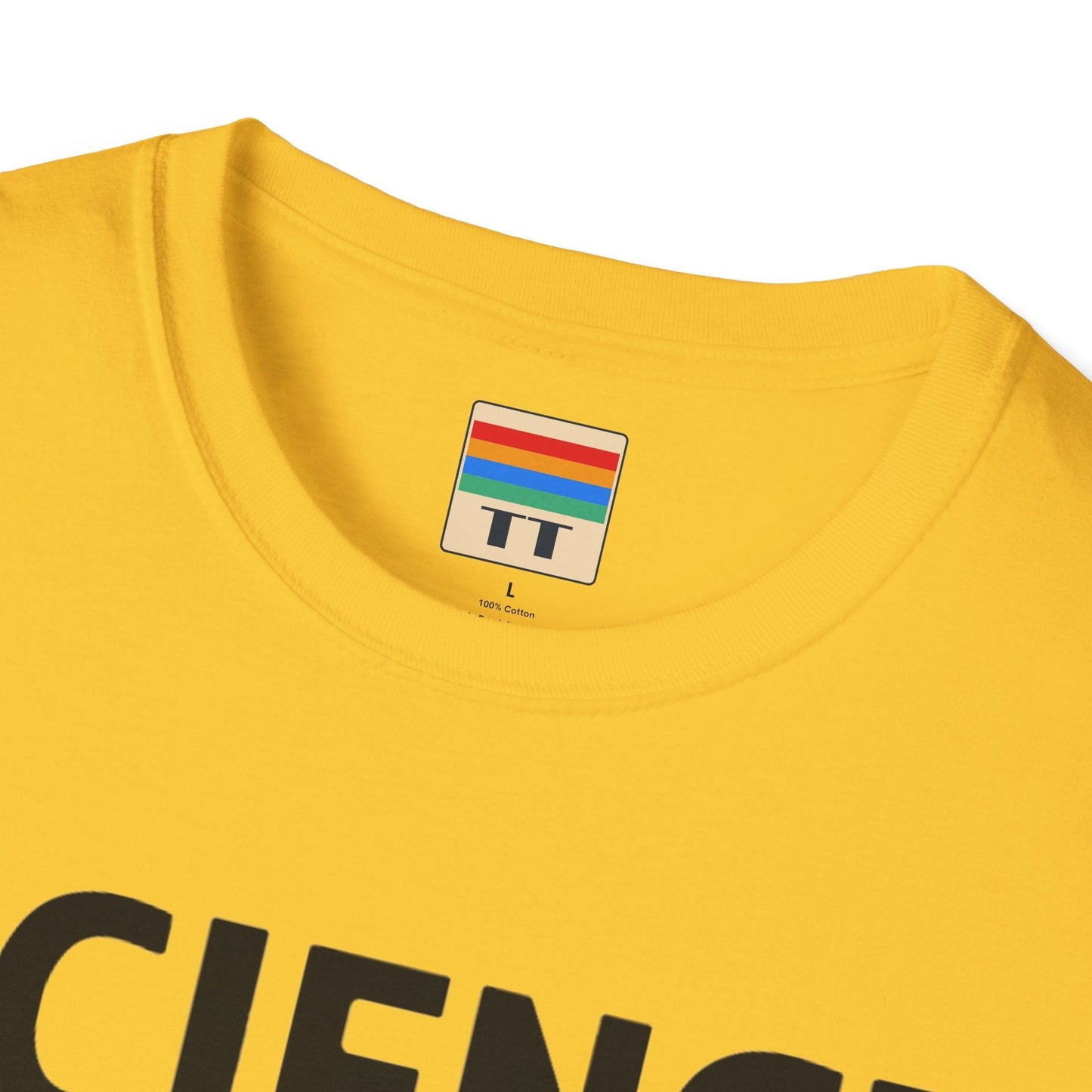 "Science doesn't care about what you think" T-Shirt