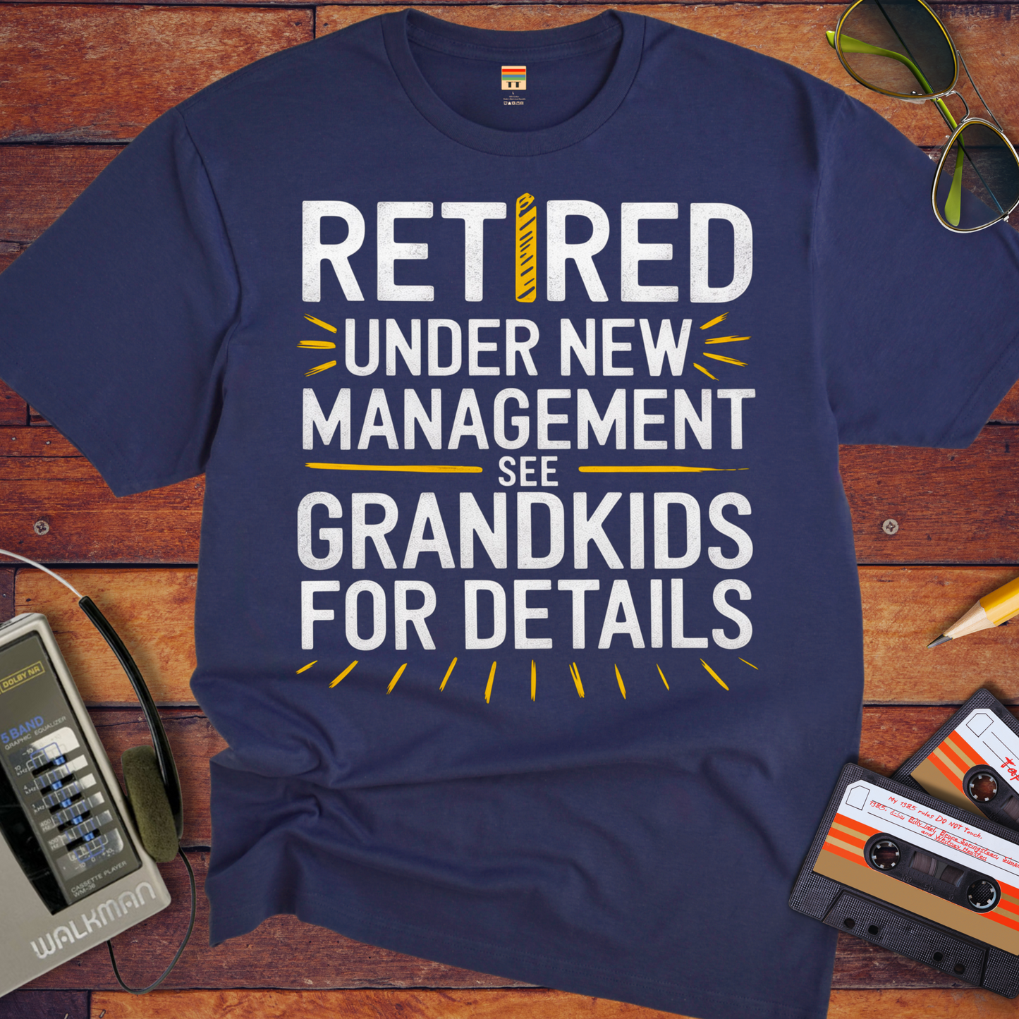 "Retired and a new management" T-Shirt