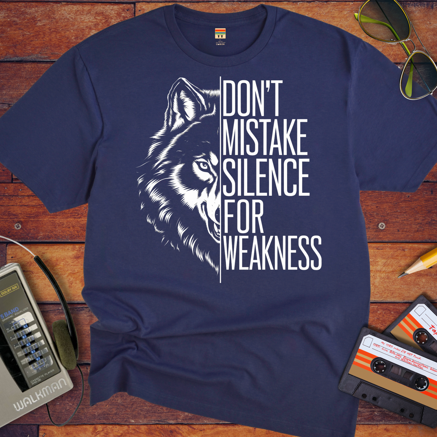 "DON'T MISTAKE SILENCE FOR WEAKNESS." T-Shirt