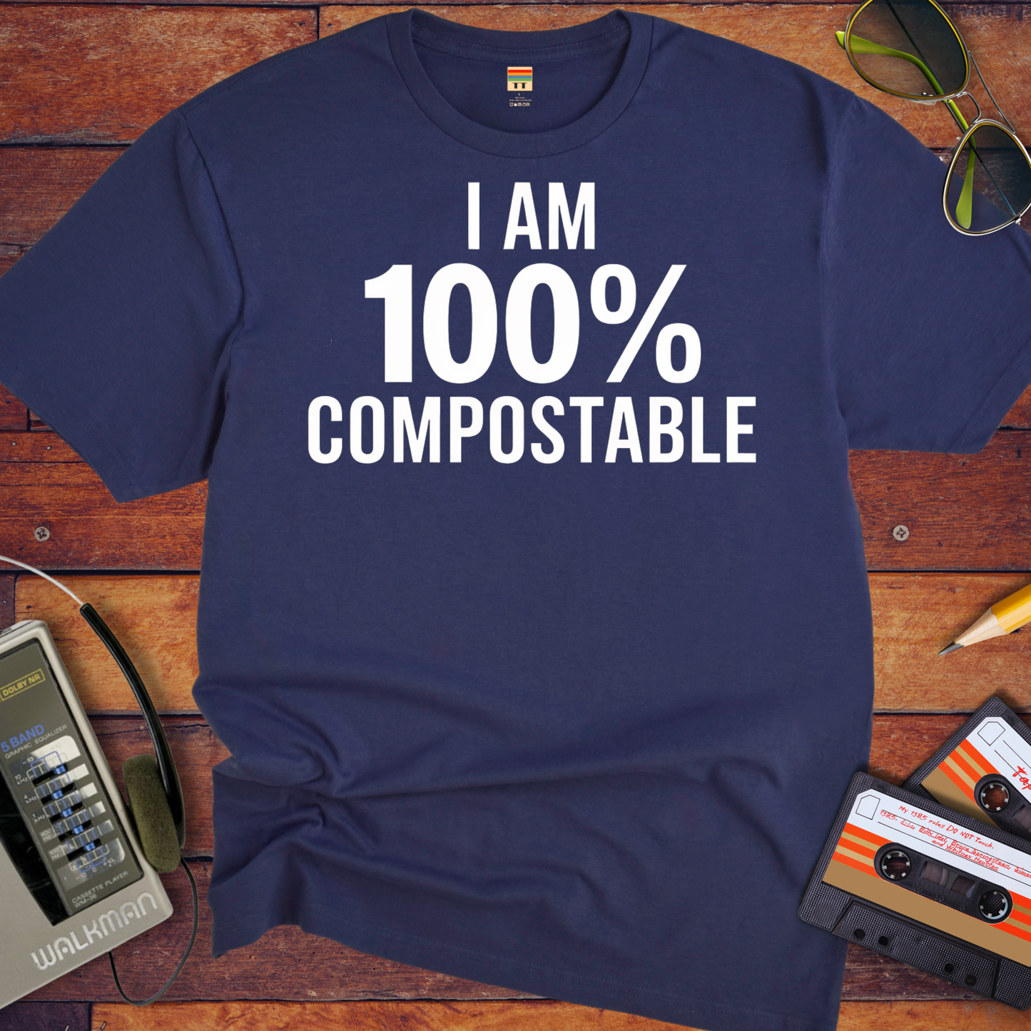 'I Am 100% Compostable' Funny T-Shirt