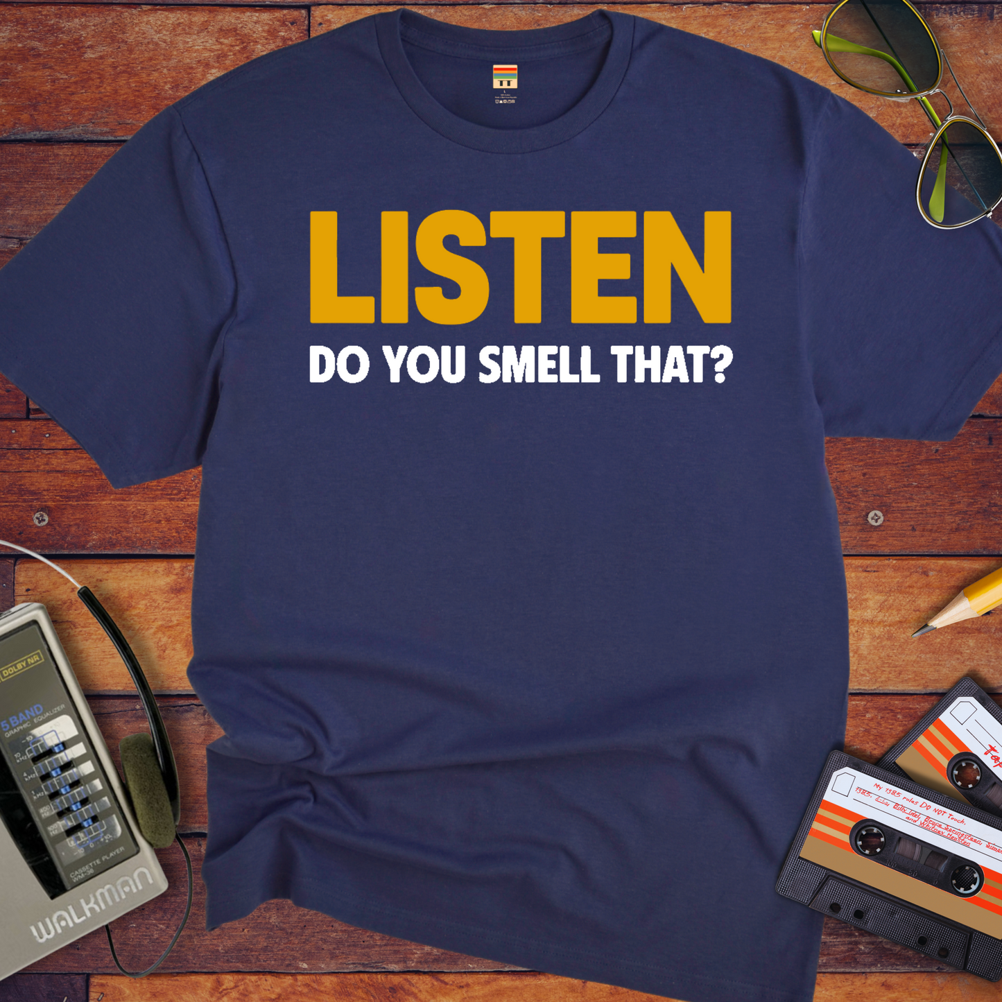 'Listen Can You Smell That?' Funny T-Shirt