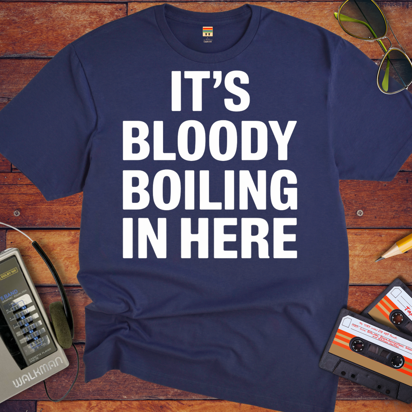 'It's bloody hot in here' T-Shirt