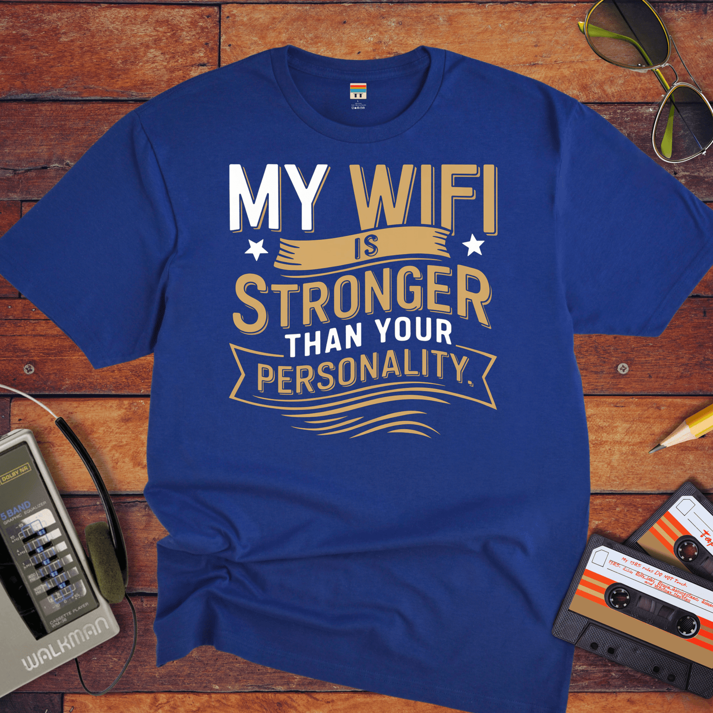 "My Wi-Fi is stronger than your personality" T-Shirt