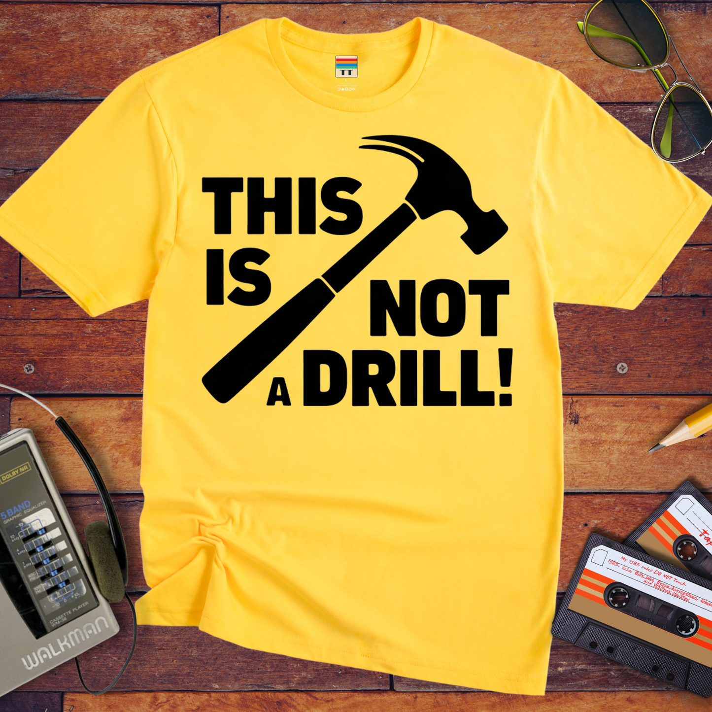 'This Not a Drill' Funny T-Shirt