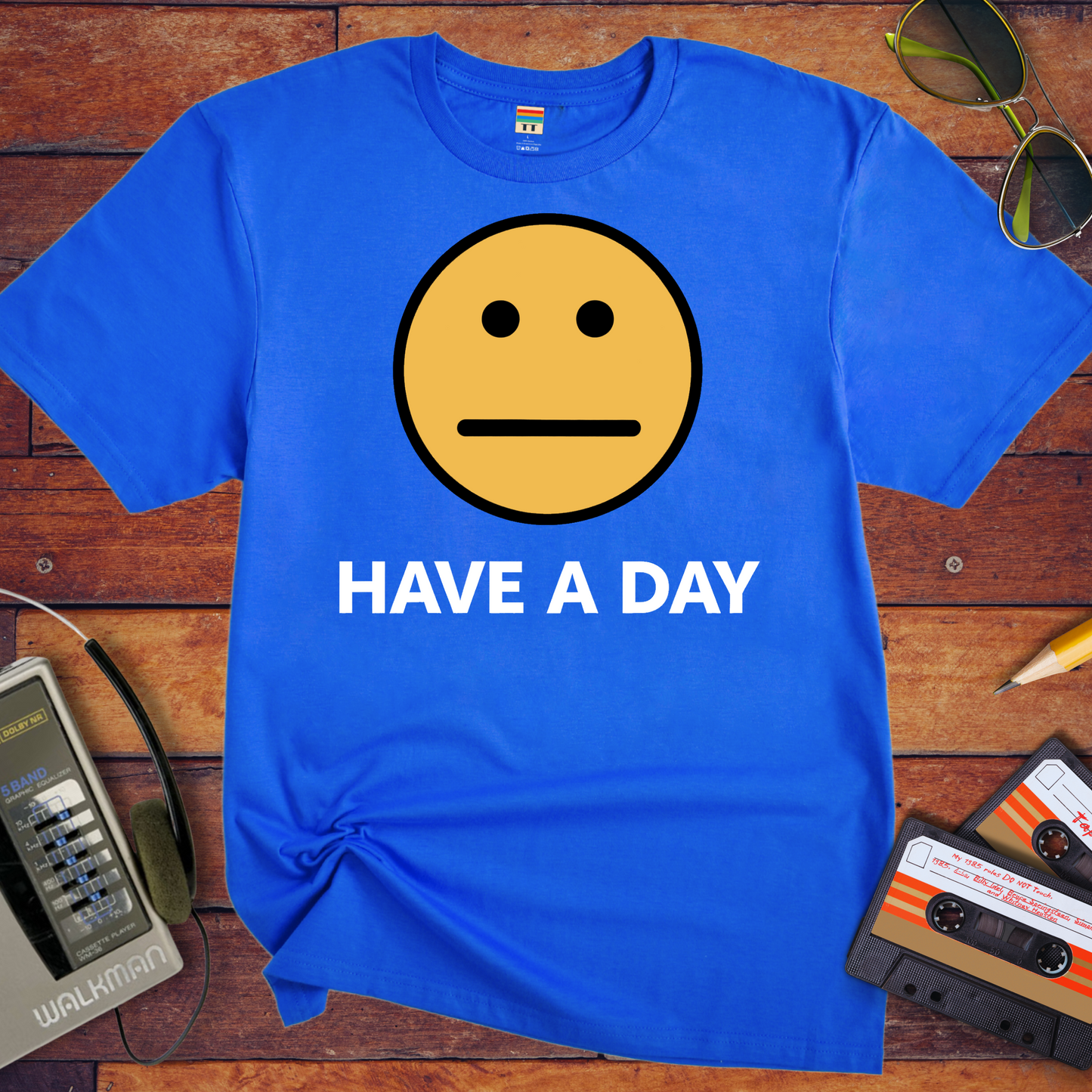 'Have A Day' T-Shirt