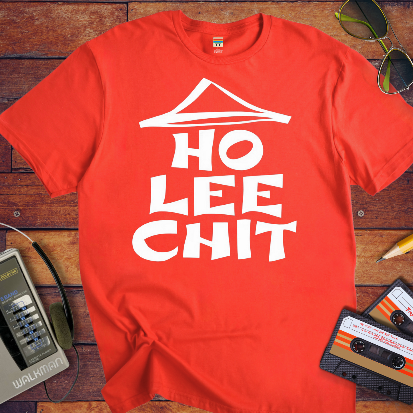 ' Ho Lee Chit' Funny T-Shirt