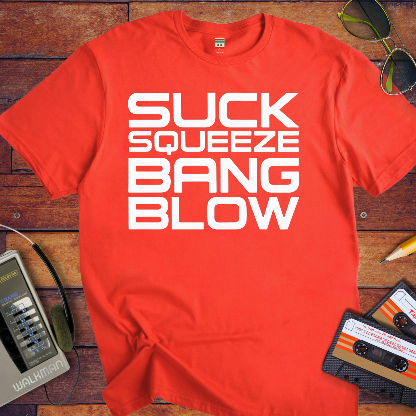 'Suck Sqeeze Bang' Funny T-Shirt