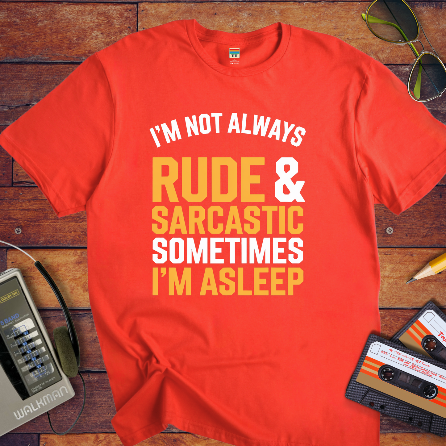 "I'm not always rude and sarcastic" T-Shirt