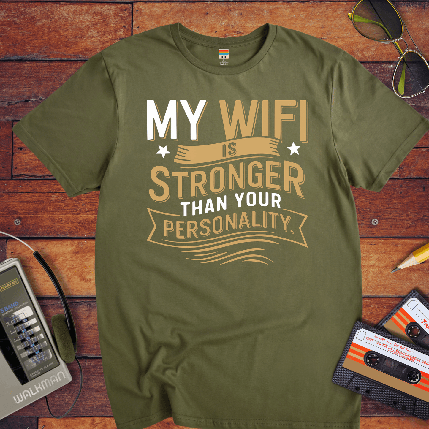 "My Wi-Fi is stronger than your personality" T-Shirt