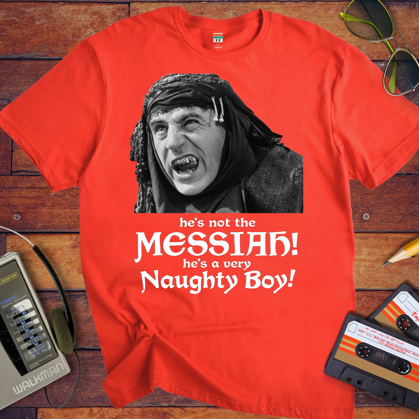 'He's not the MESSIAH!' T-Shirt