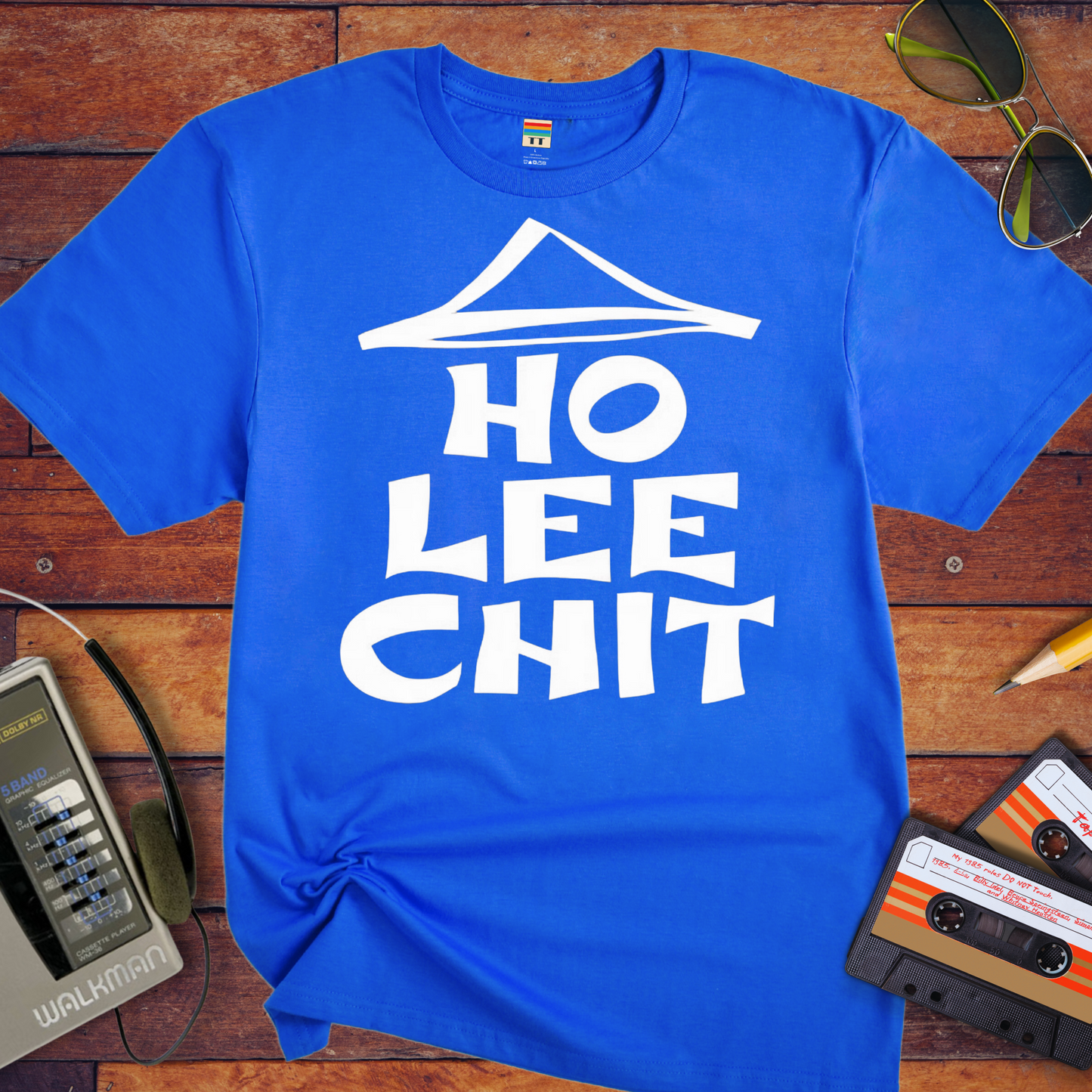' Ho Lee Chit' Funny T-Shirt
