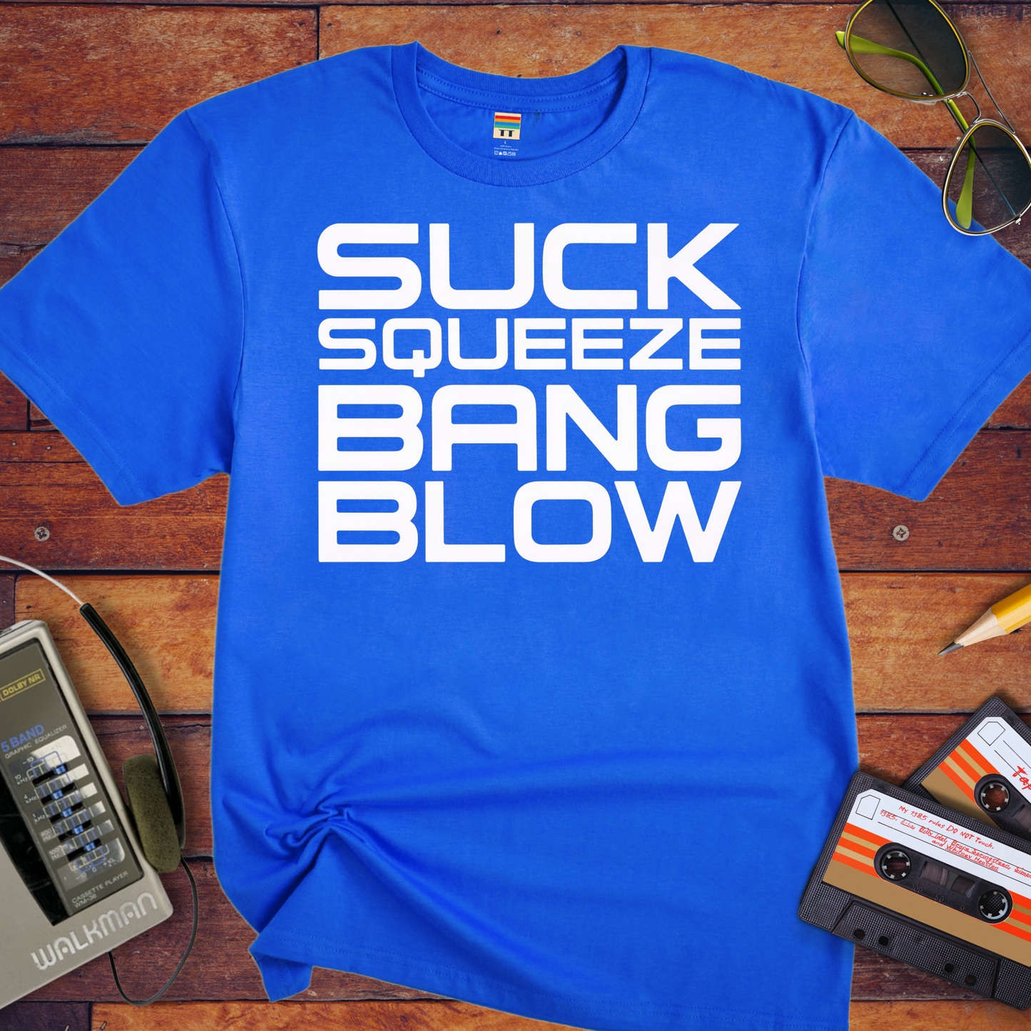 'Suck Sqeeze Bang' Funny T-Shirt