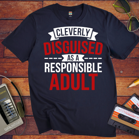 'Cleverly disguised as an adult' T-Shirt