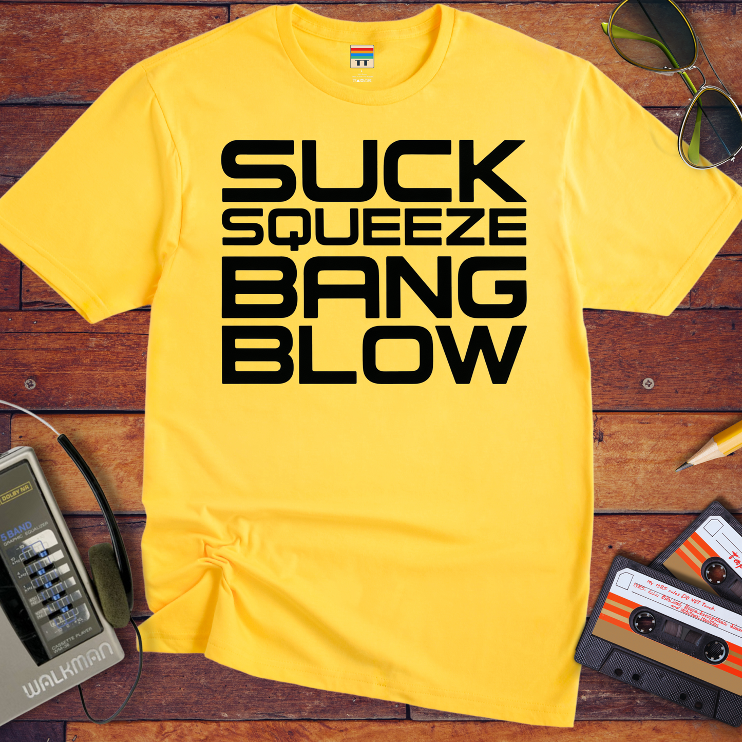 'Suck Sqeeze Bang' Funny T-Shirt