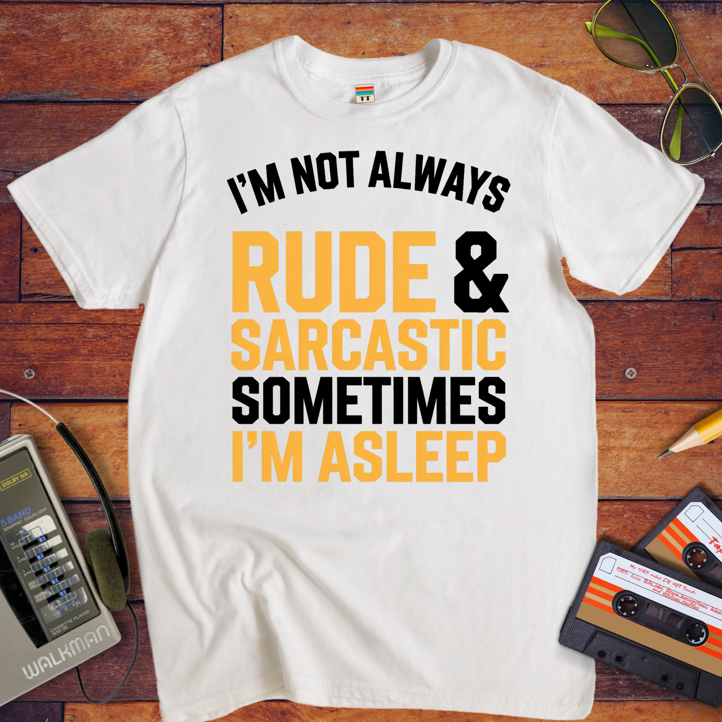 "I'm not always rude and sarcastic" T-Shirt