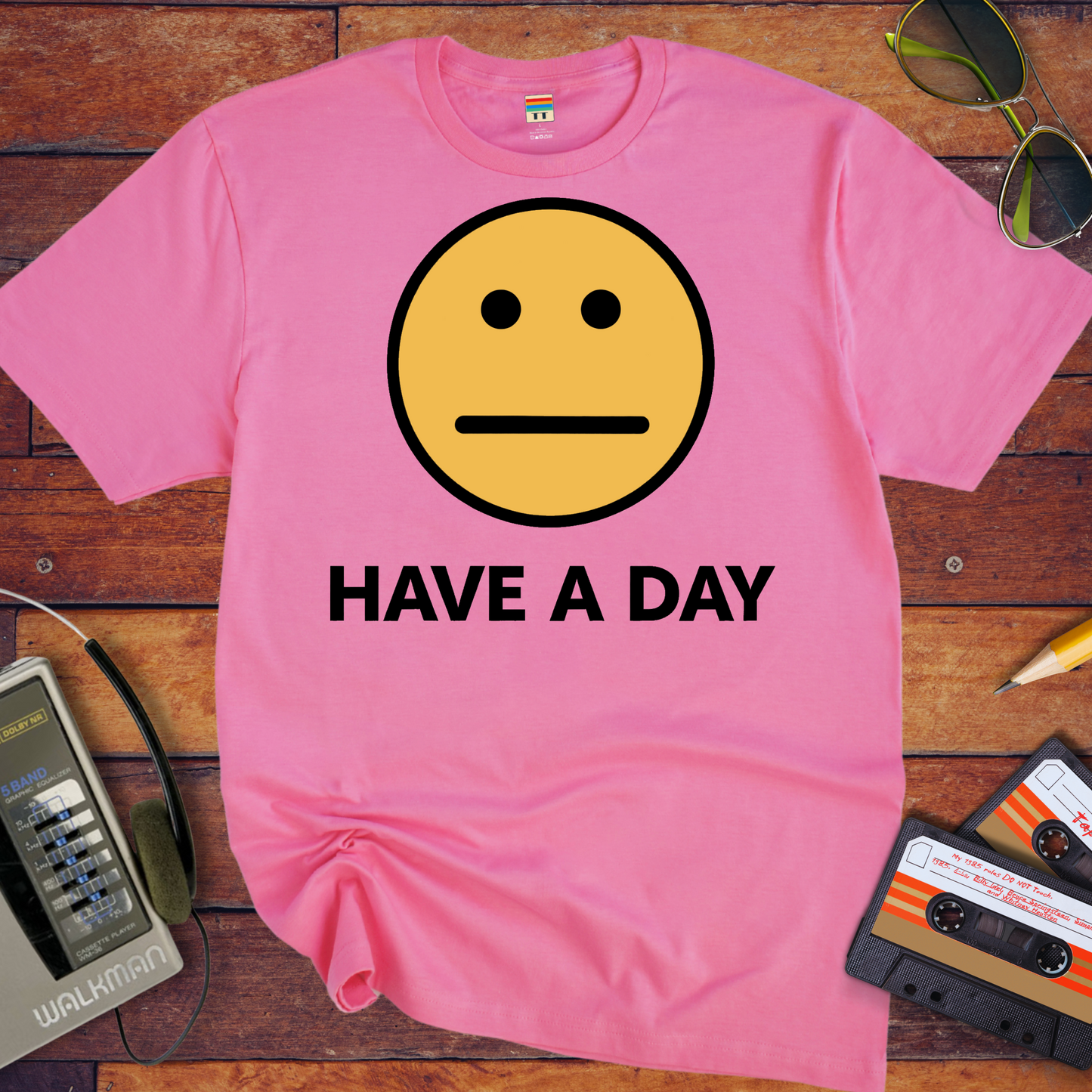 'Have A Day' T-Shirt