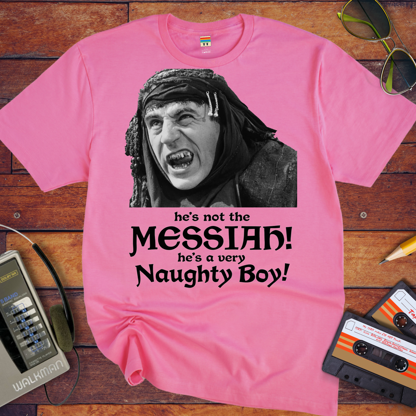 'He's not the MESSIAH!' T-Shirt