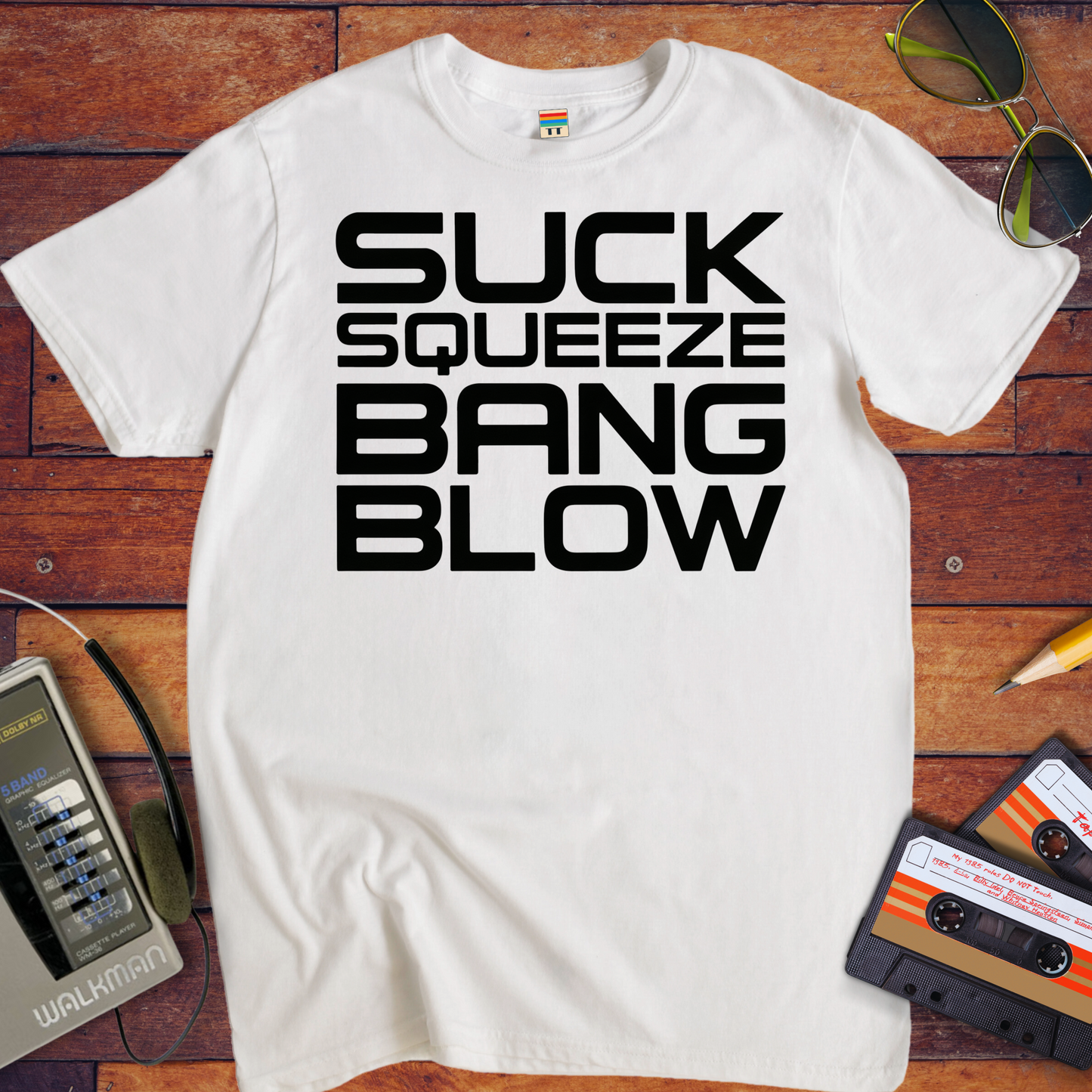 'Suck Sqeeze Bang' Funny T-Shirt