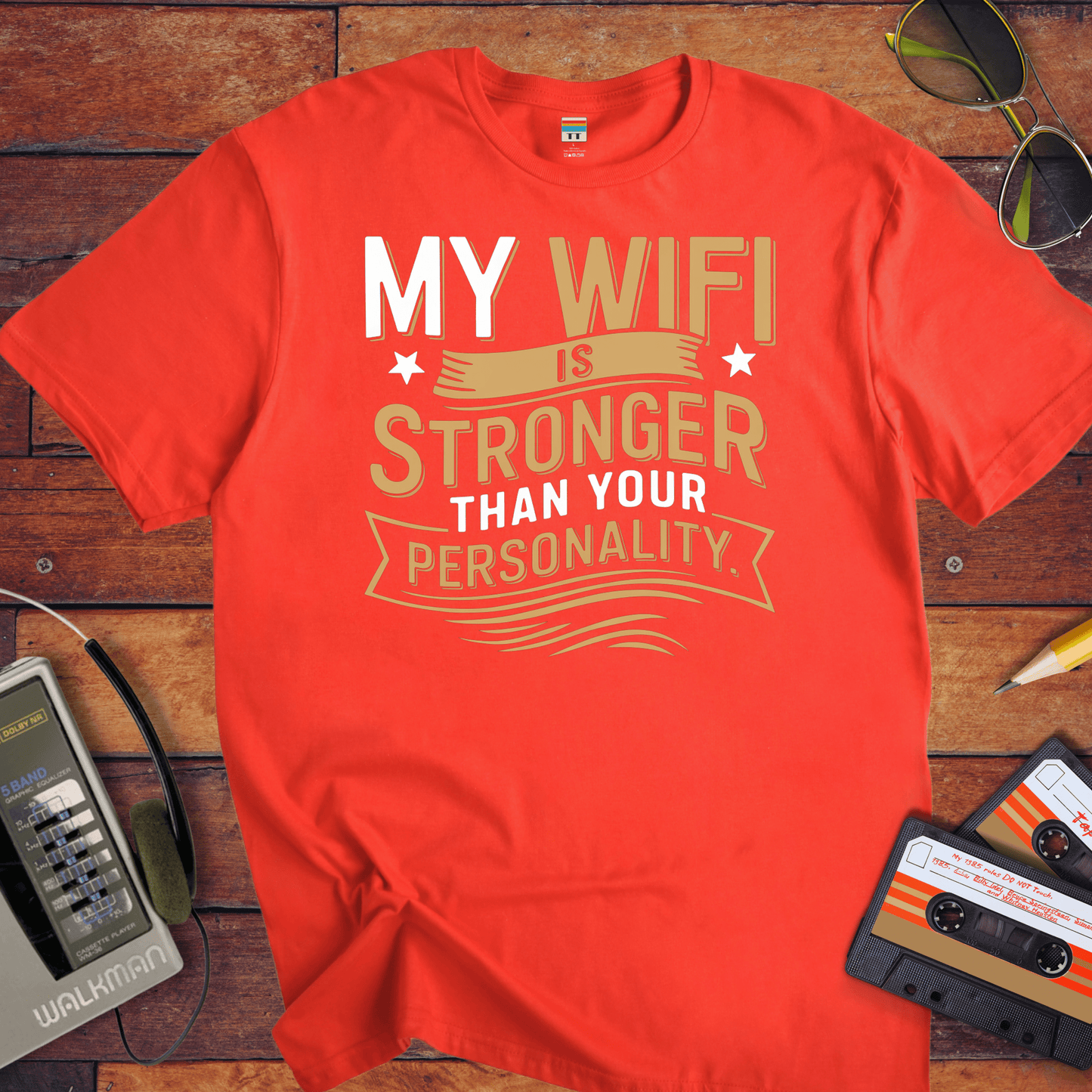 "My Wi-Fi is stronger than your personality" T-Shirt