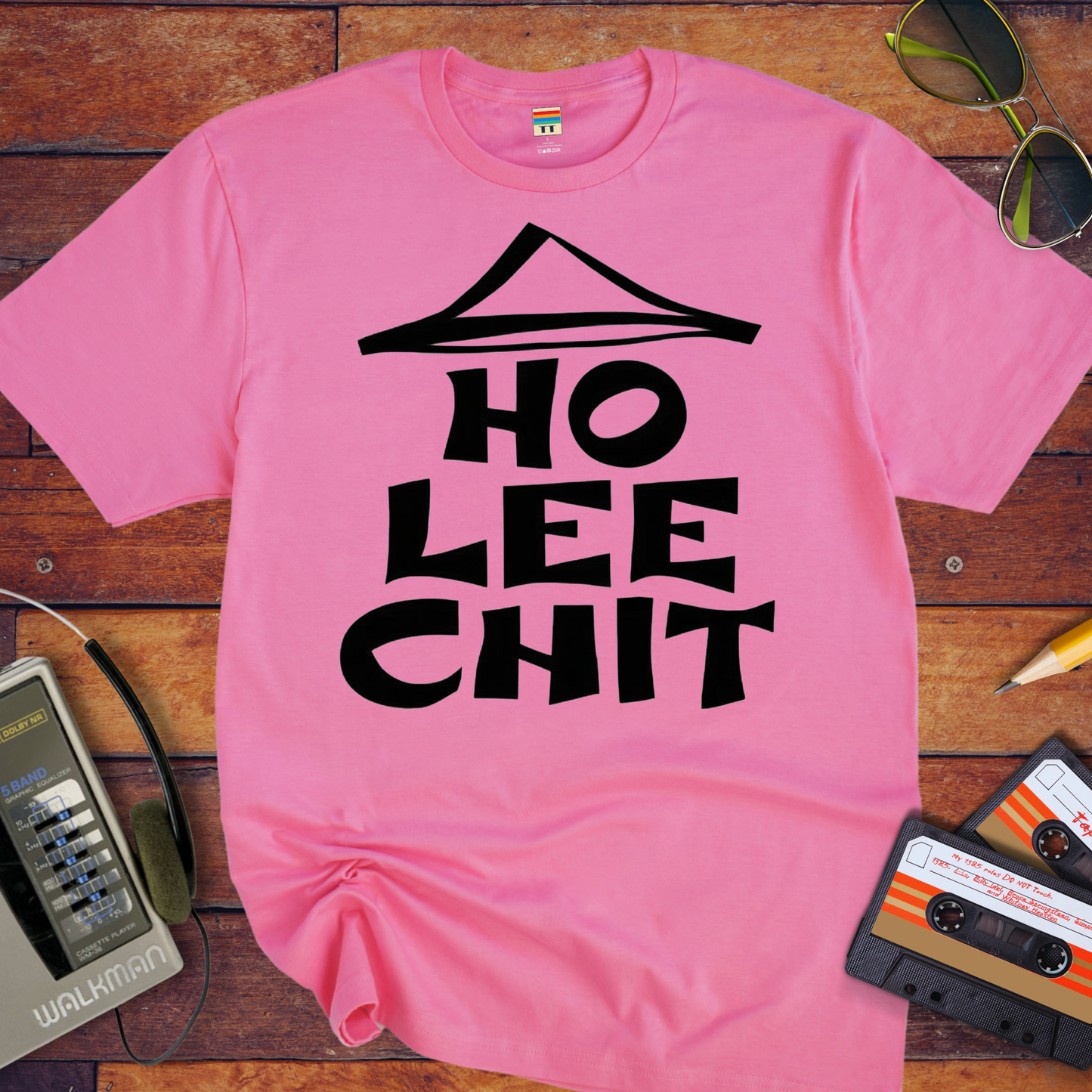 ' Ho Lee Chit' Funny T-Shirt