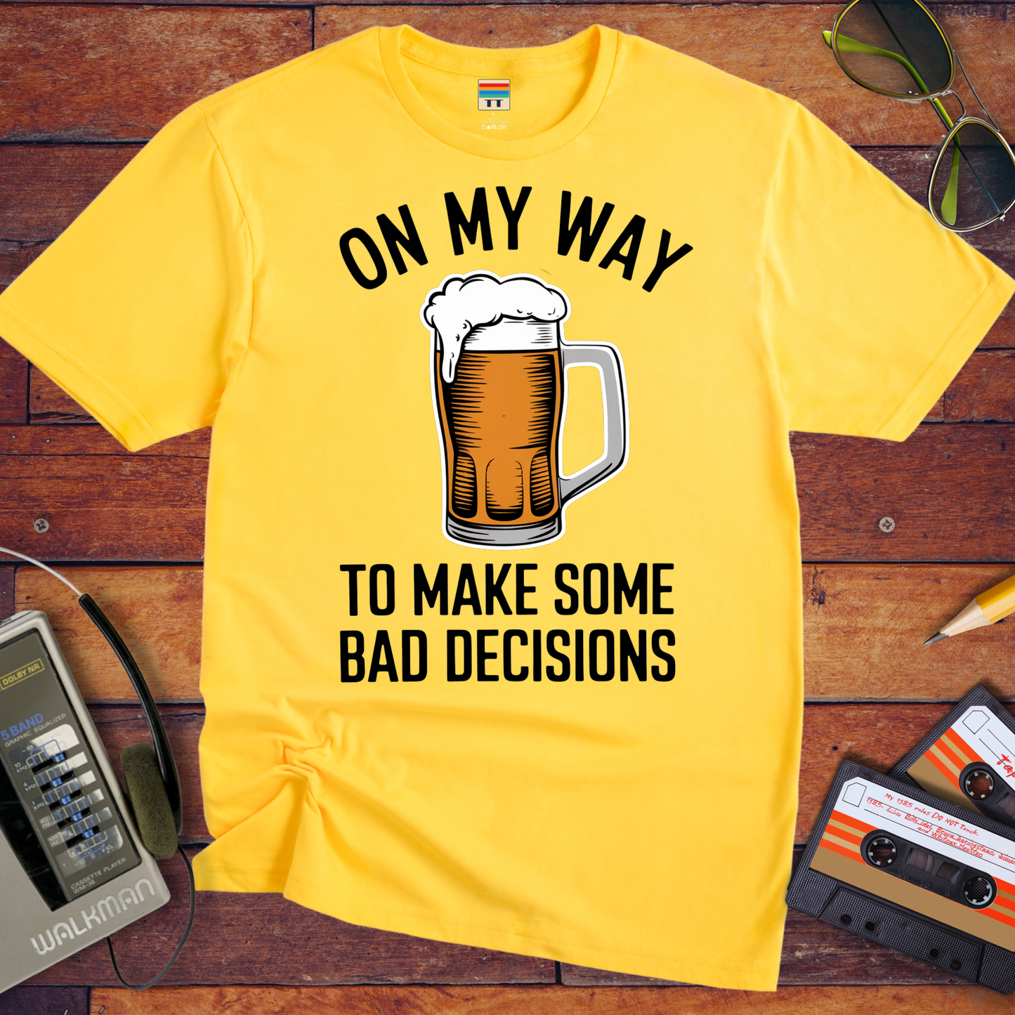 "On my way to make some bad decisions" T-Shirt