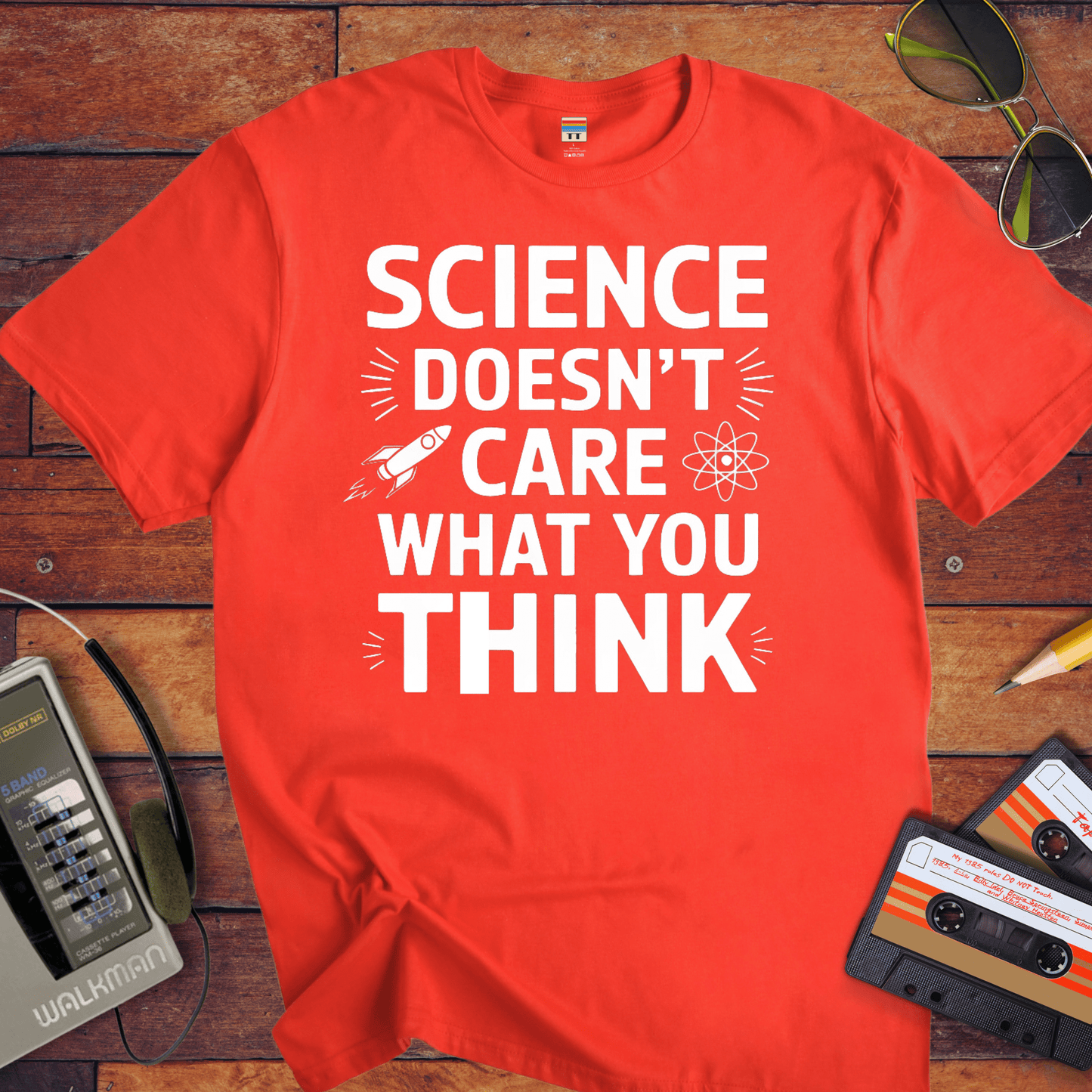 "Science doesn't care about what you think" T-Shirt