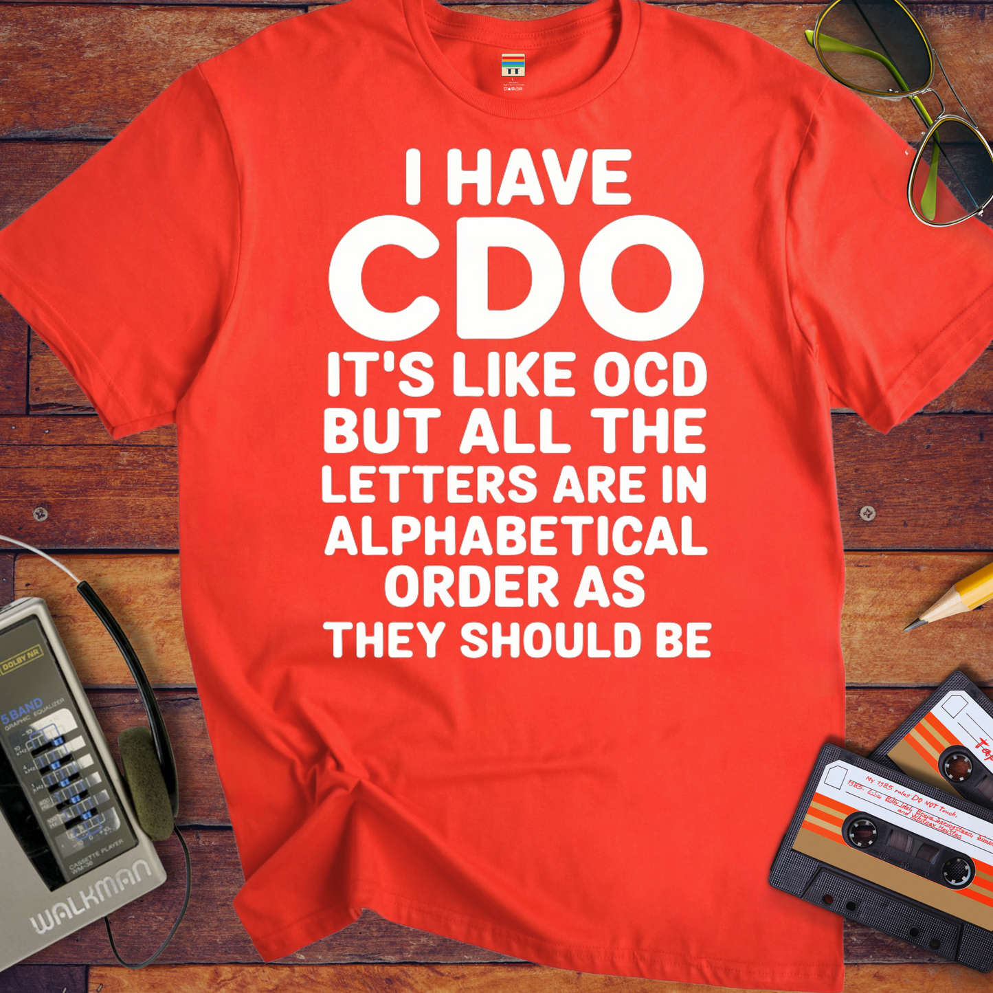 ' I Have CDO' Funny T-Shirt
