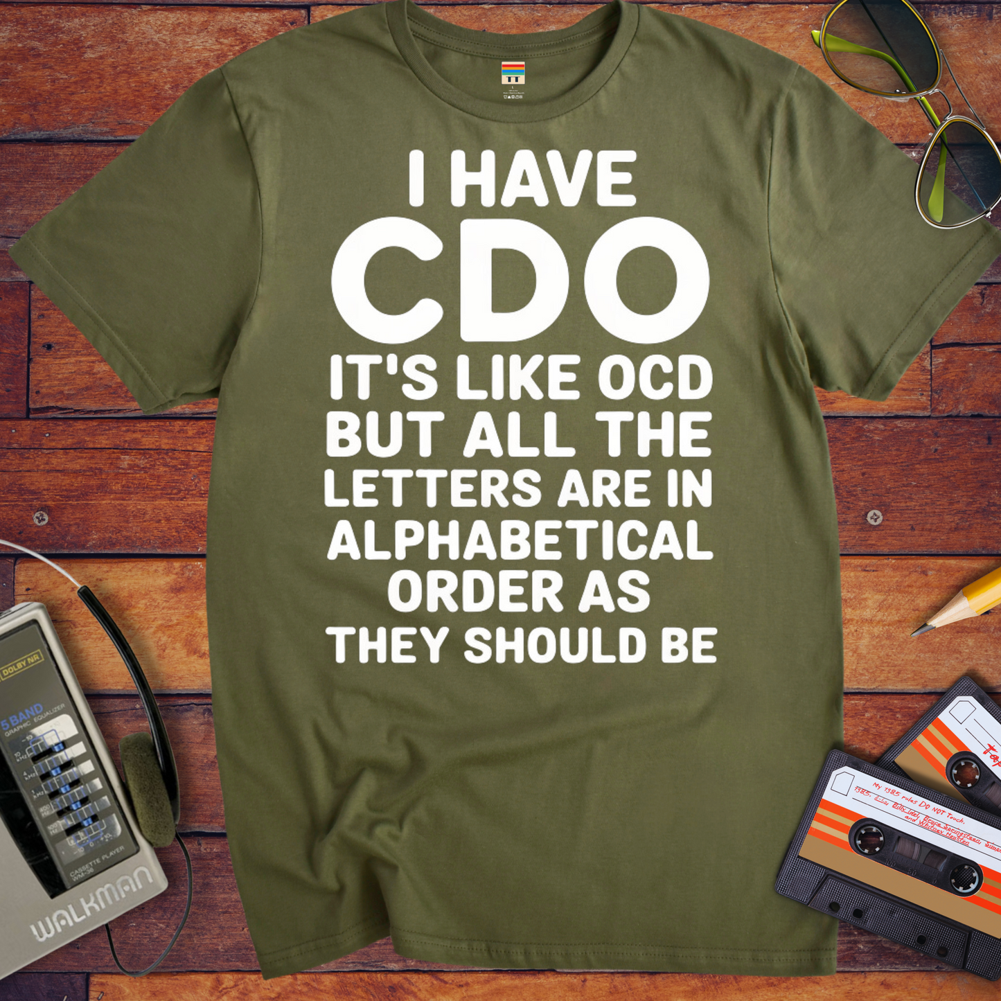 ' I Have CDO' Funny T-Shirt