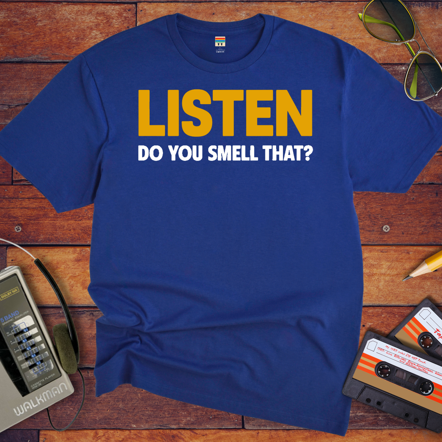 'Listen Can You Smell That?' Funny T-Shirt