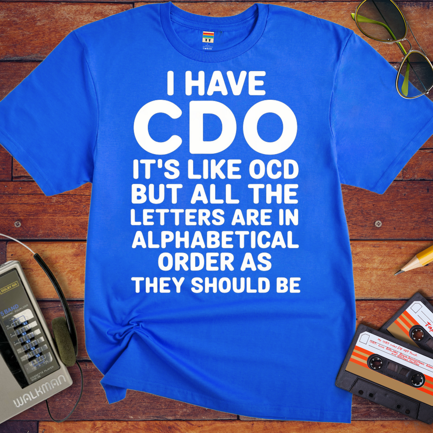 ' I Have CDO' Funny T-Shirt