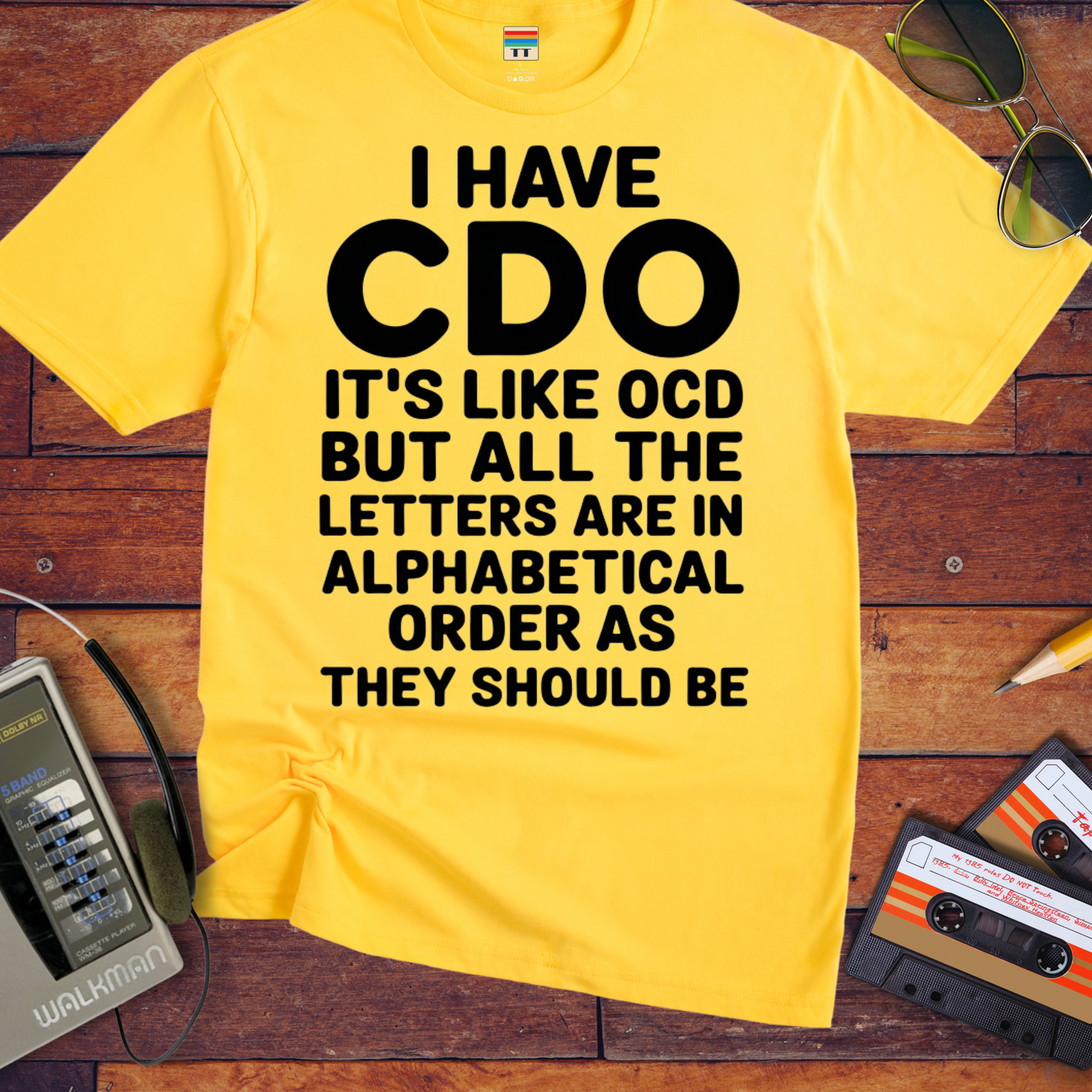 ' I Have CDO' Funny T-Shirt