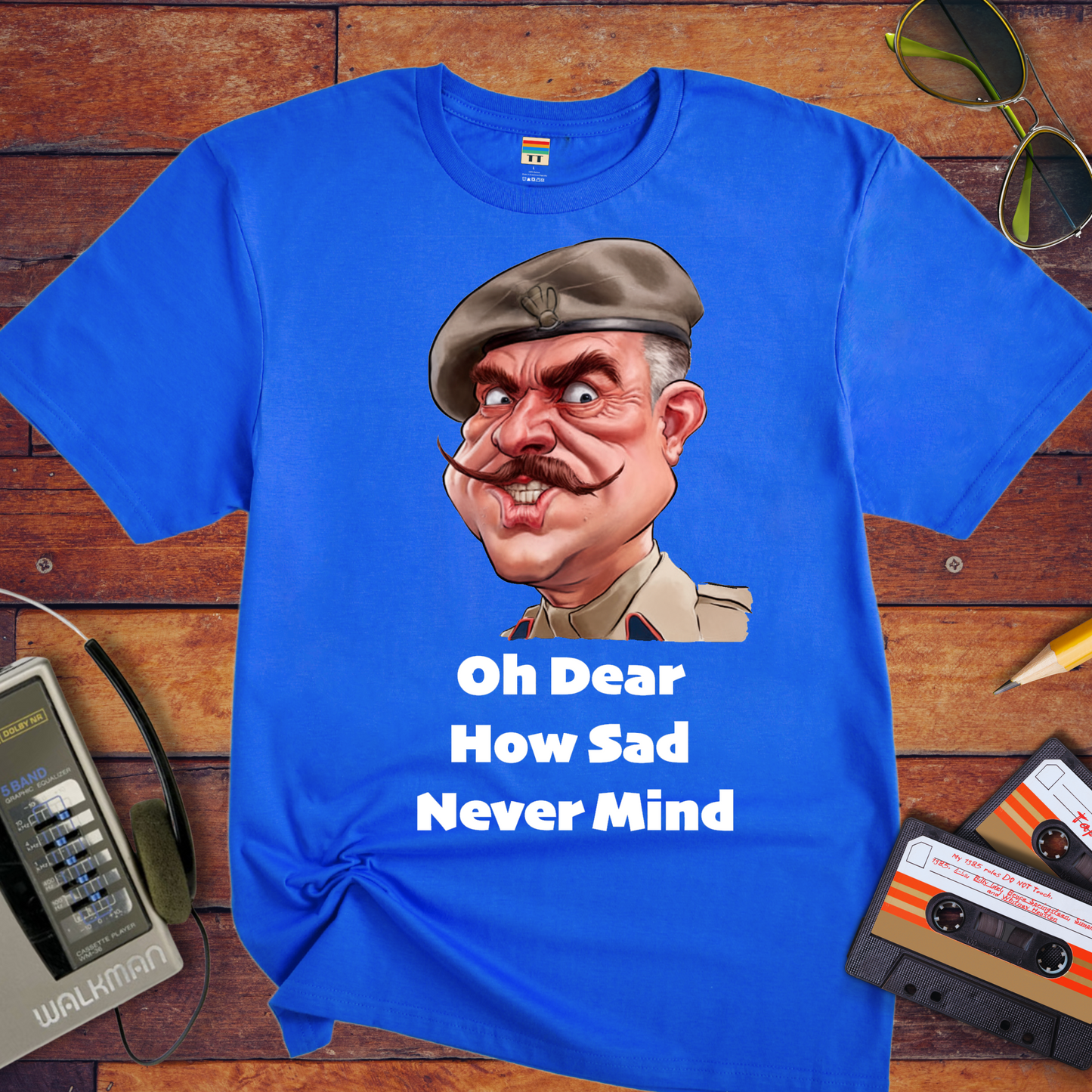 "Oh dear, how sad never mind" T-Shirt