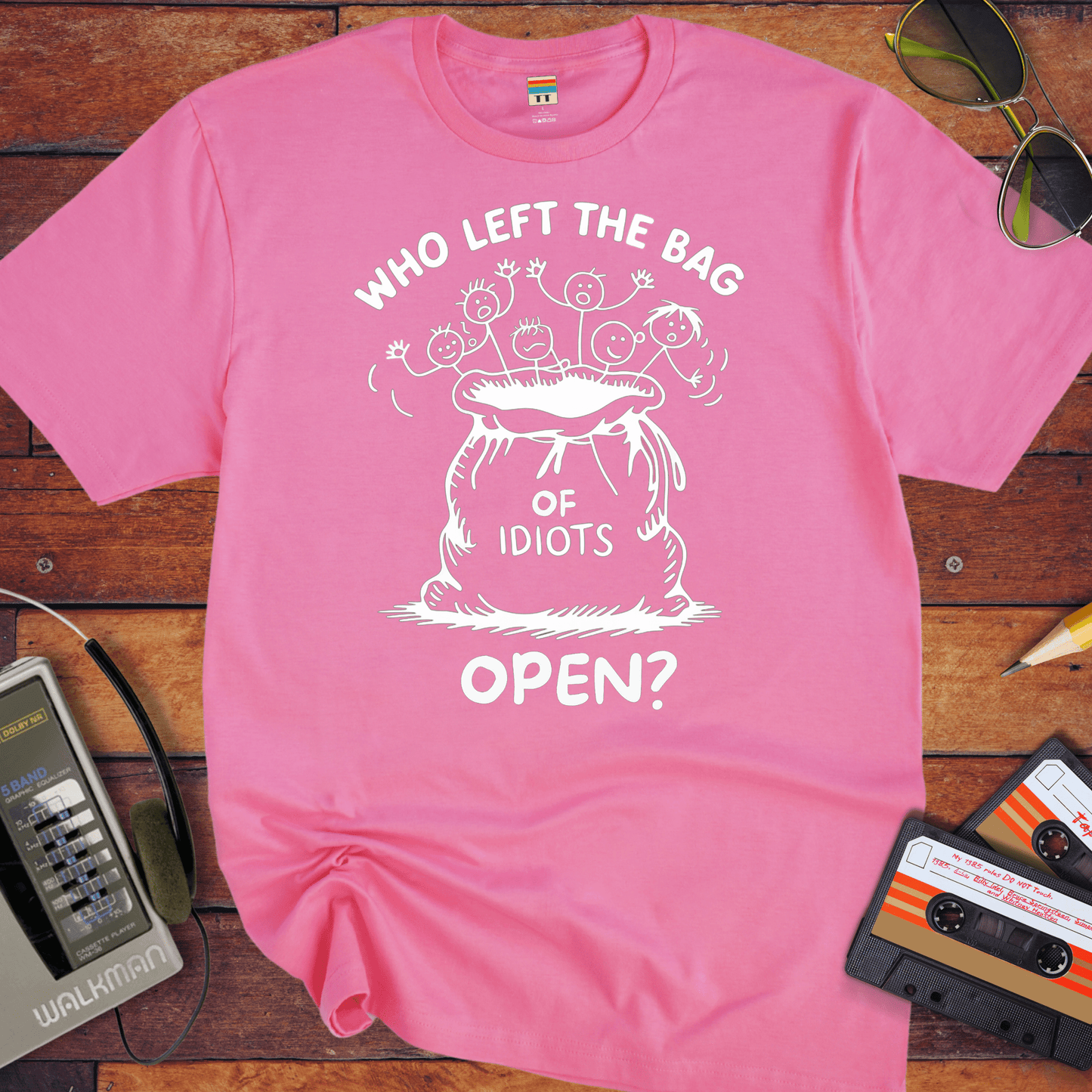 "Who left the bag of idiots open? " T-Shirt