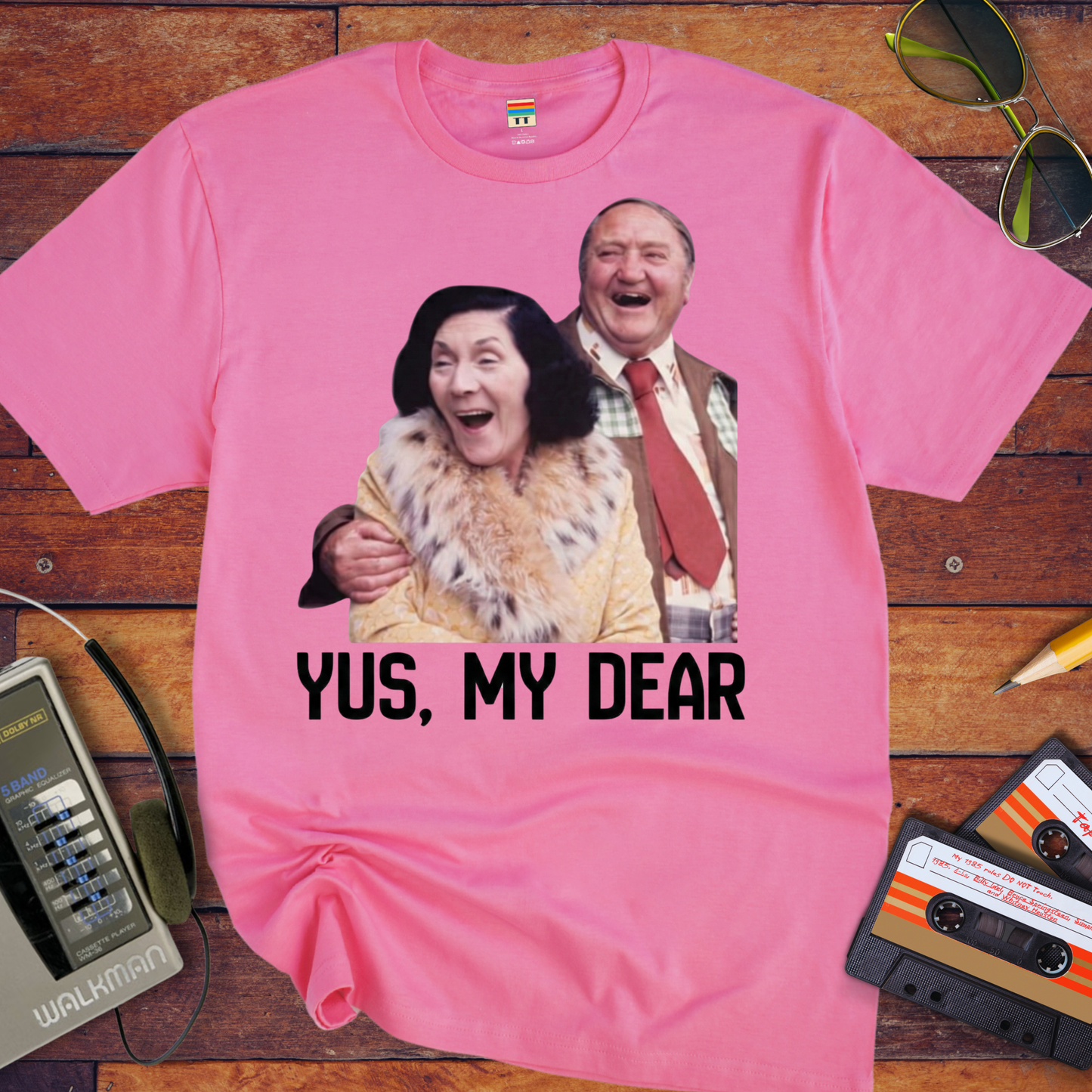 'Yus, My Dear T-Shirt