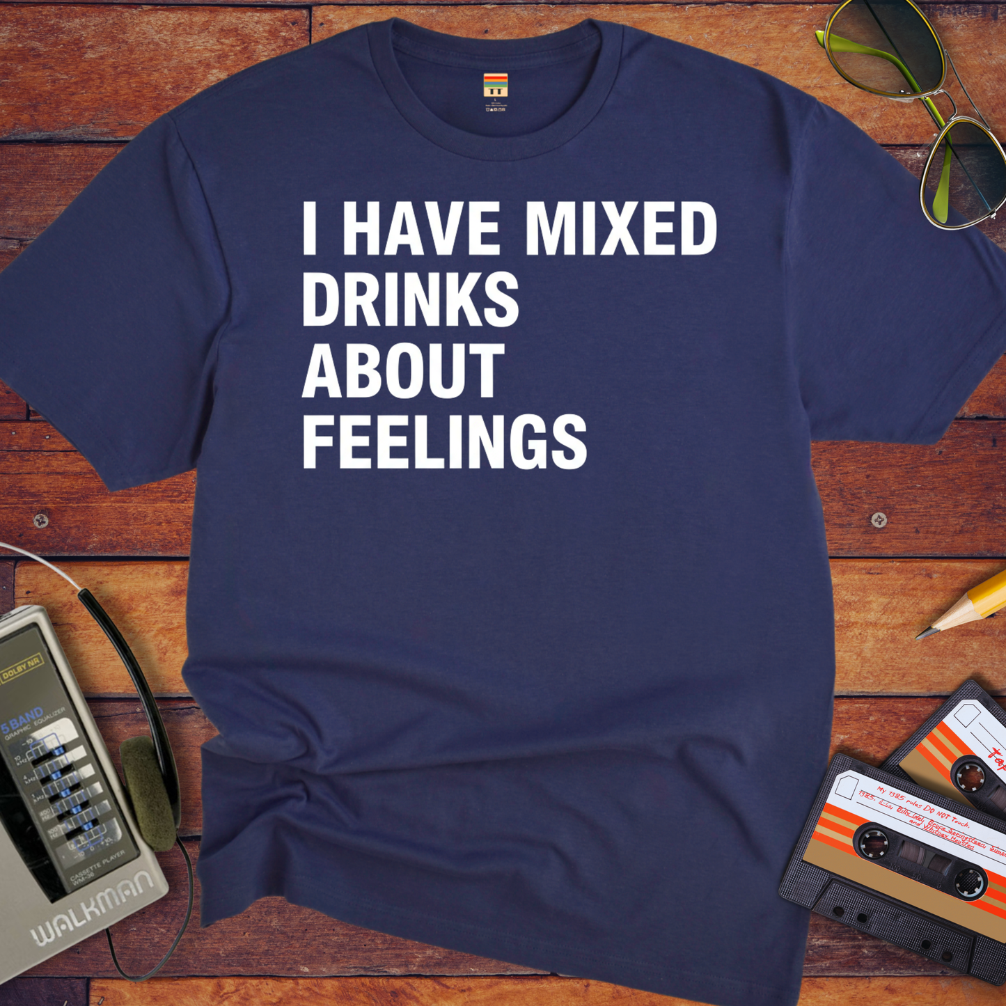 'I Have Mixed Drink About Feelings' T-Shirt