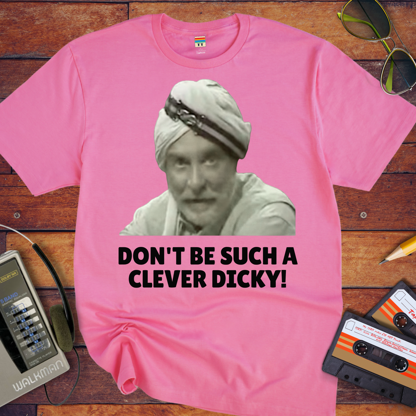 'DON'T BE SUCH A CLEVER DICKY!' Funny T-Shirt