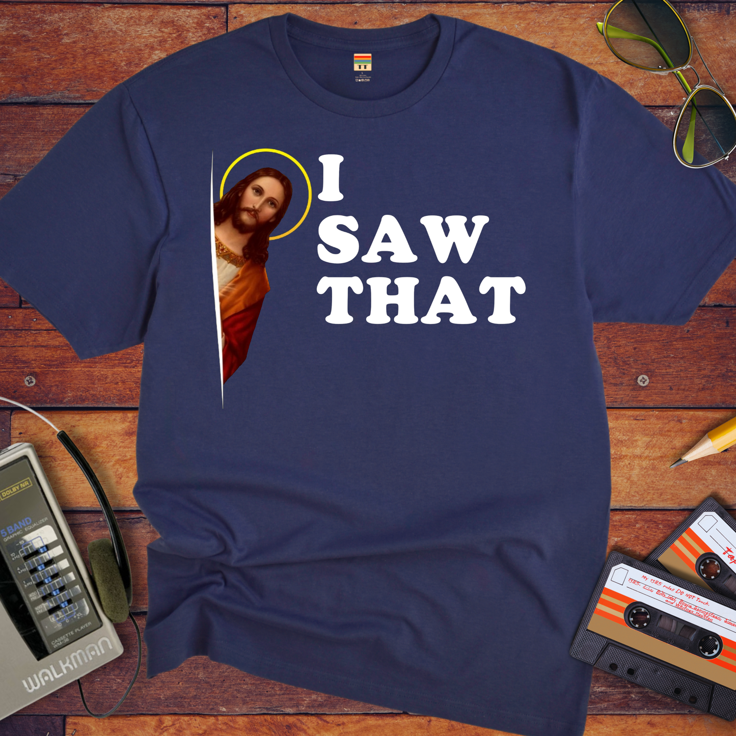 'I Saw That' T-Shirt