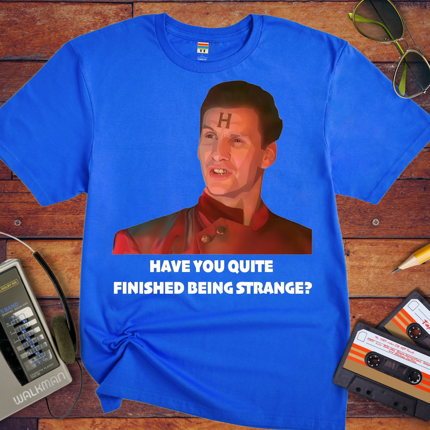 'HAVE YOU QUITE FINISHED BEING STRANGE?' T-Shirt