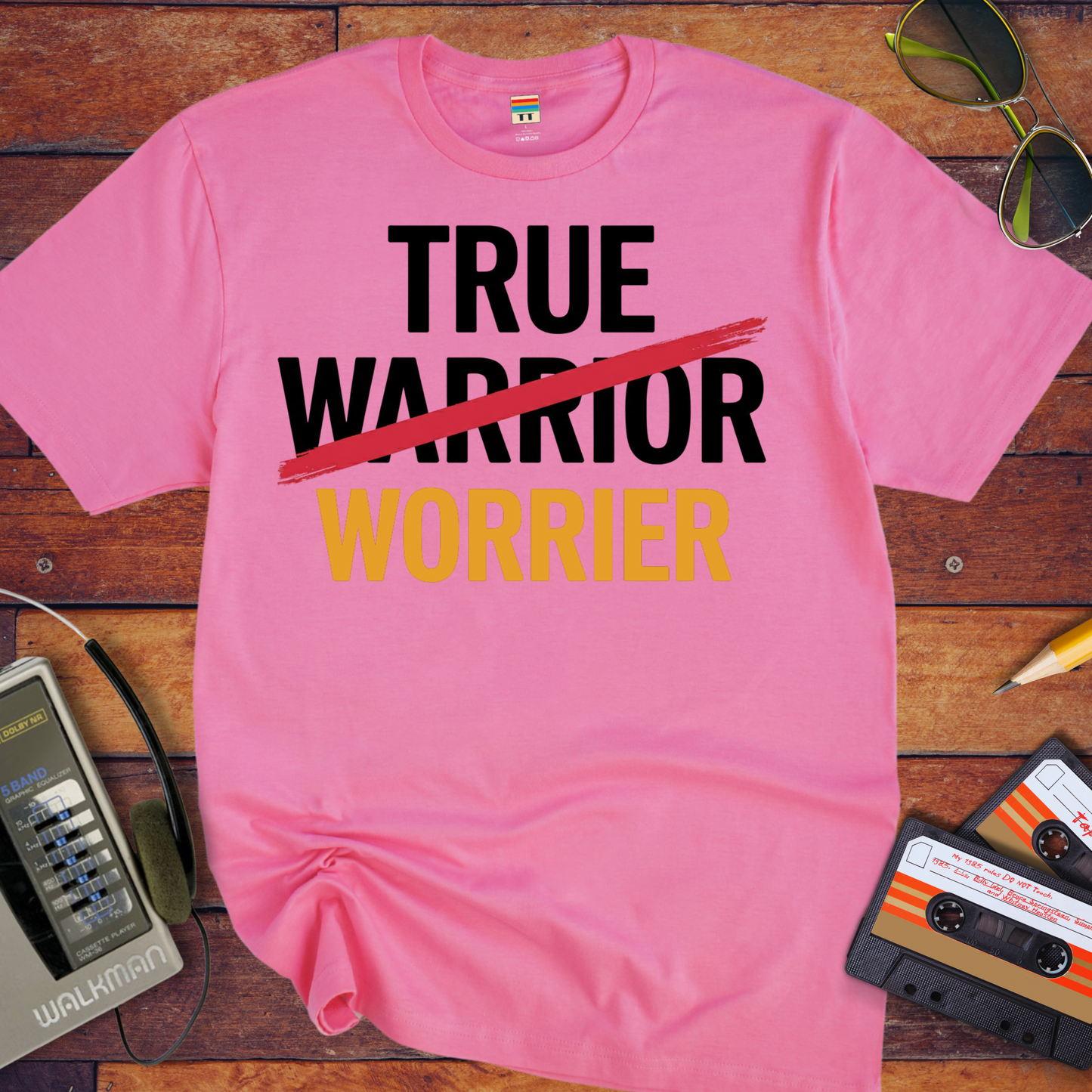 'True Worrier' Funny T-Shirt