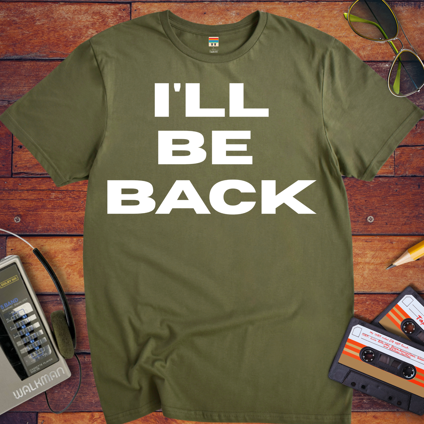 'I'll Be Back' T-Shirt