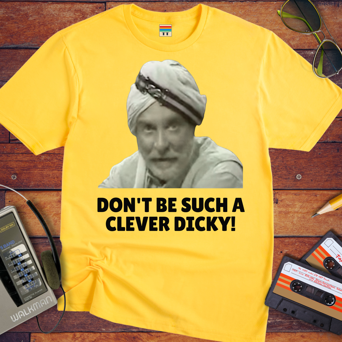 'DON'T BE SUCH A CLEVER DICKY!' Funny T-Shirt