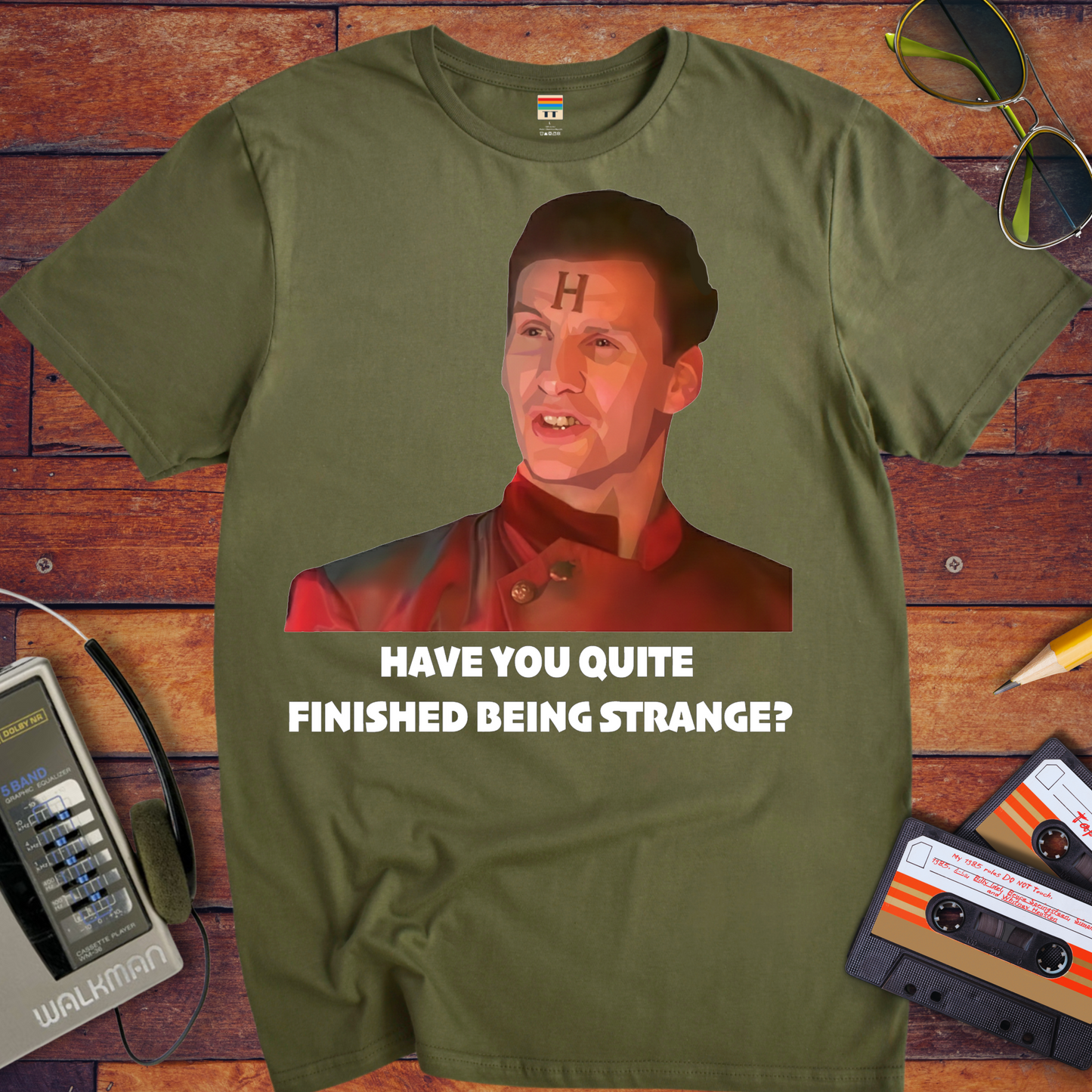 'HAVE YOU QUITE FINISHED BEING STRANGE?' T-Shirt