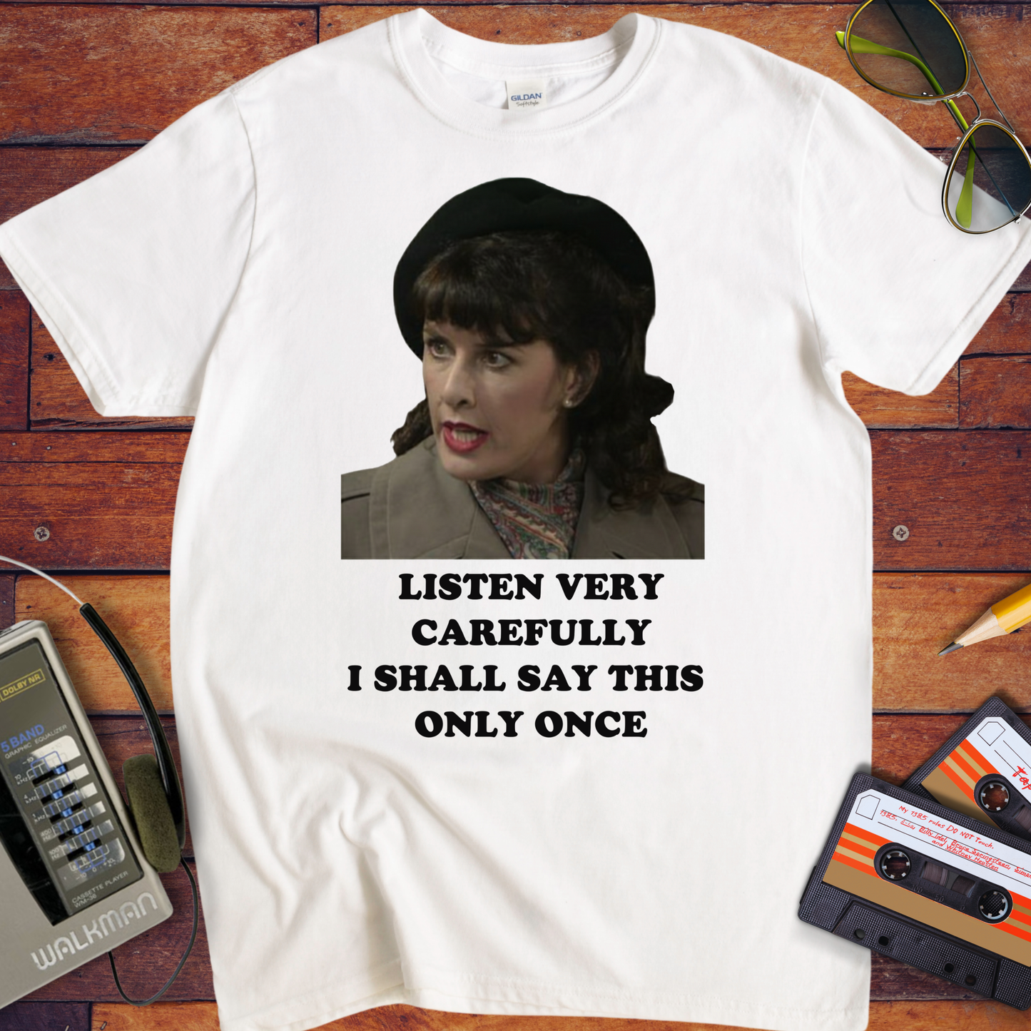 'Listen Very Carefully' Funny T-Shirt
