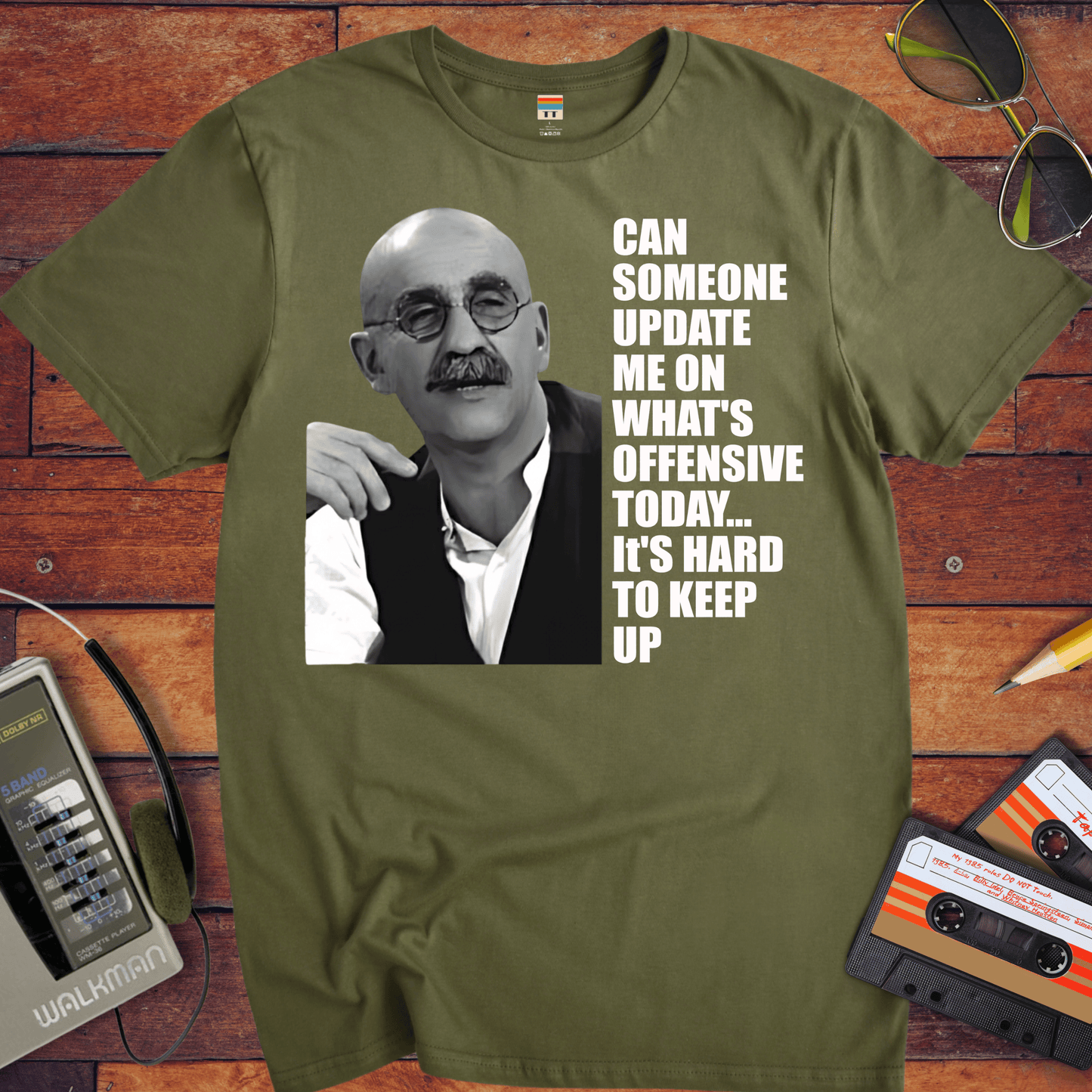 'CAN SOMEONE UPDATE ME ON WHAT'S OFFENSIVE' Funny T-Shirt