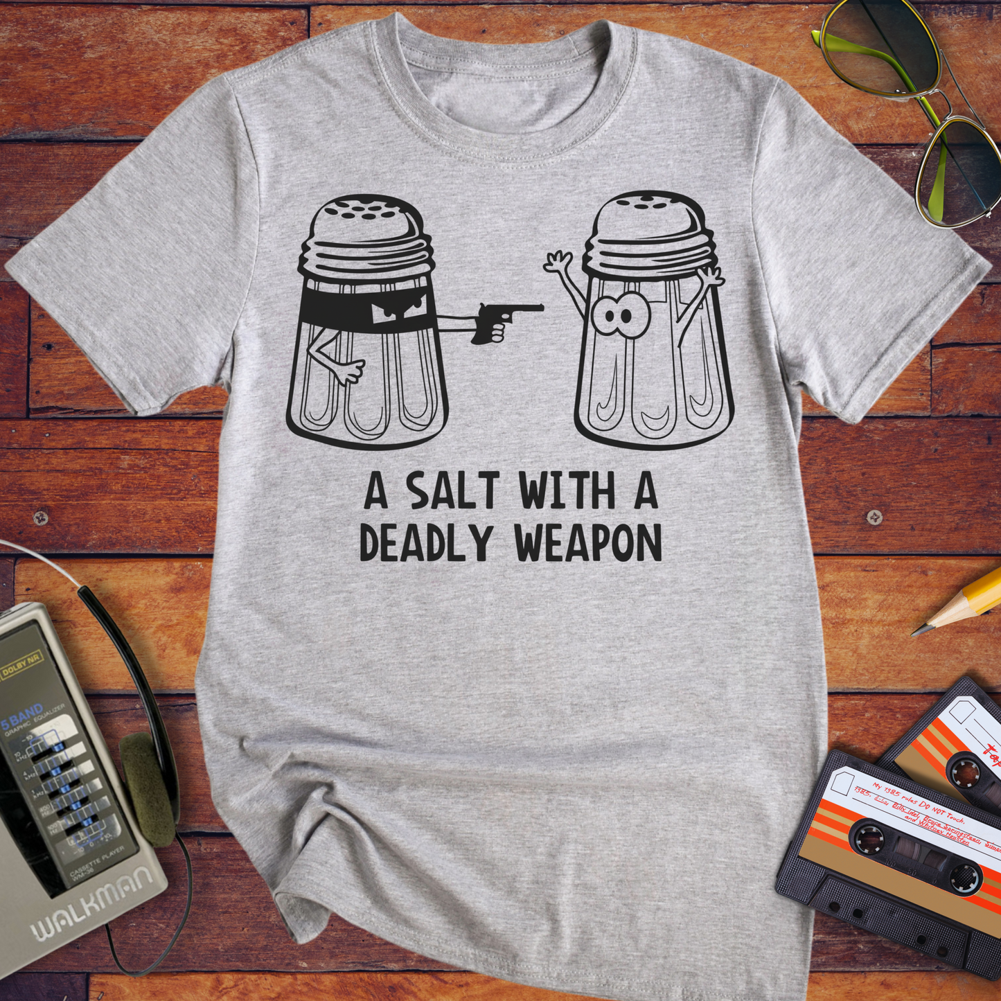 'A Salt with a Deadky Weapon ' T-Shirt
