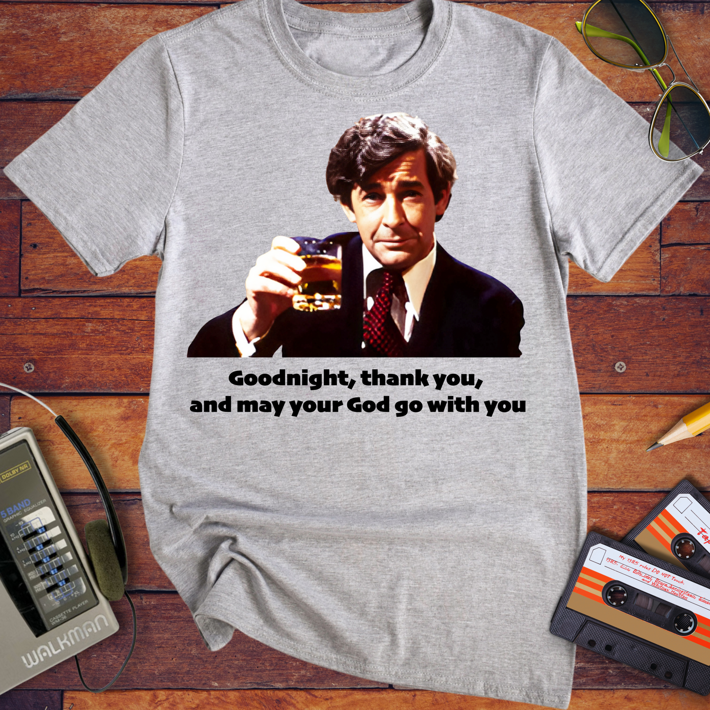 'Goodnight, thank you, and may your God go with you' T-Shirt