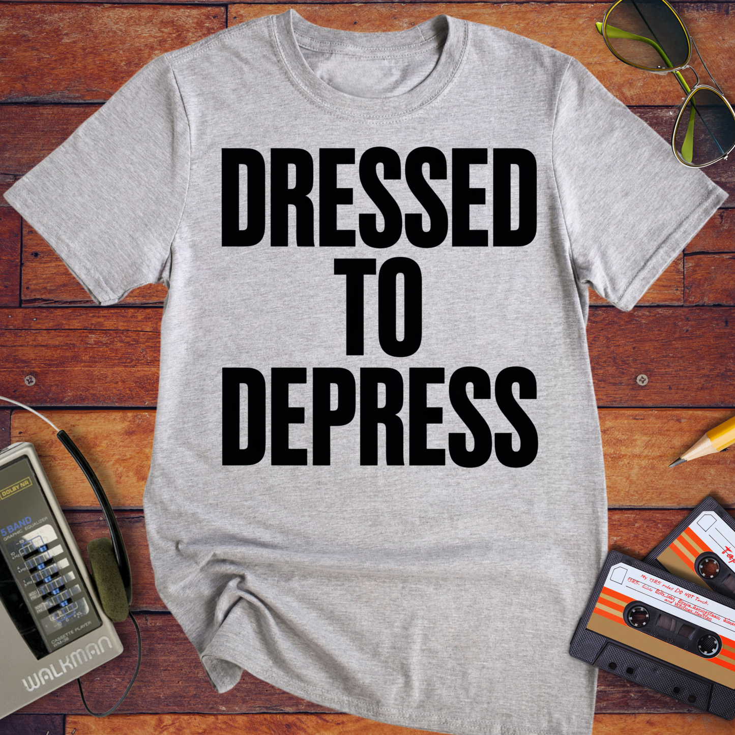 'Dress to depress' T-Shirt