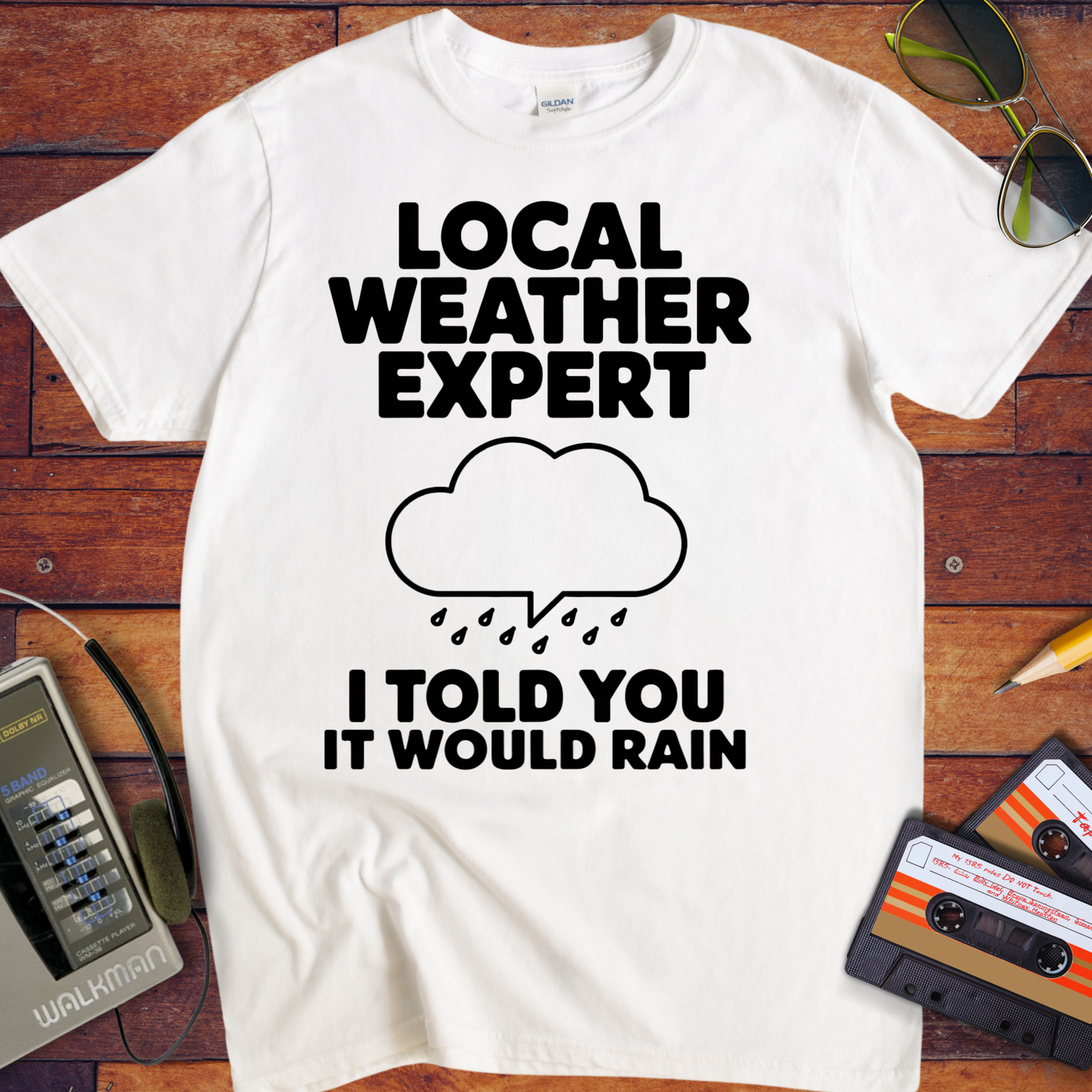 'I TOLD YOU IT WOULD RAIN' Funny T-Shirt