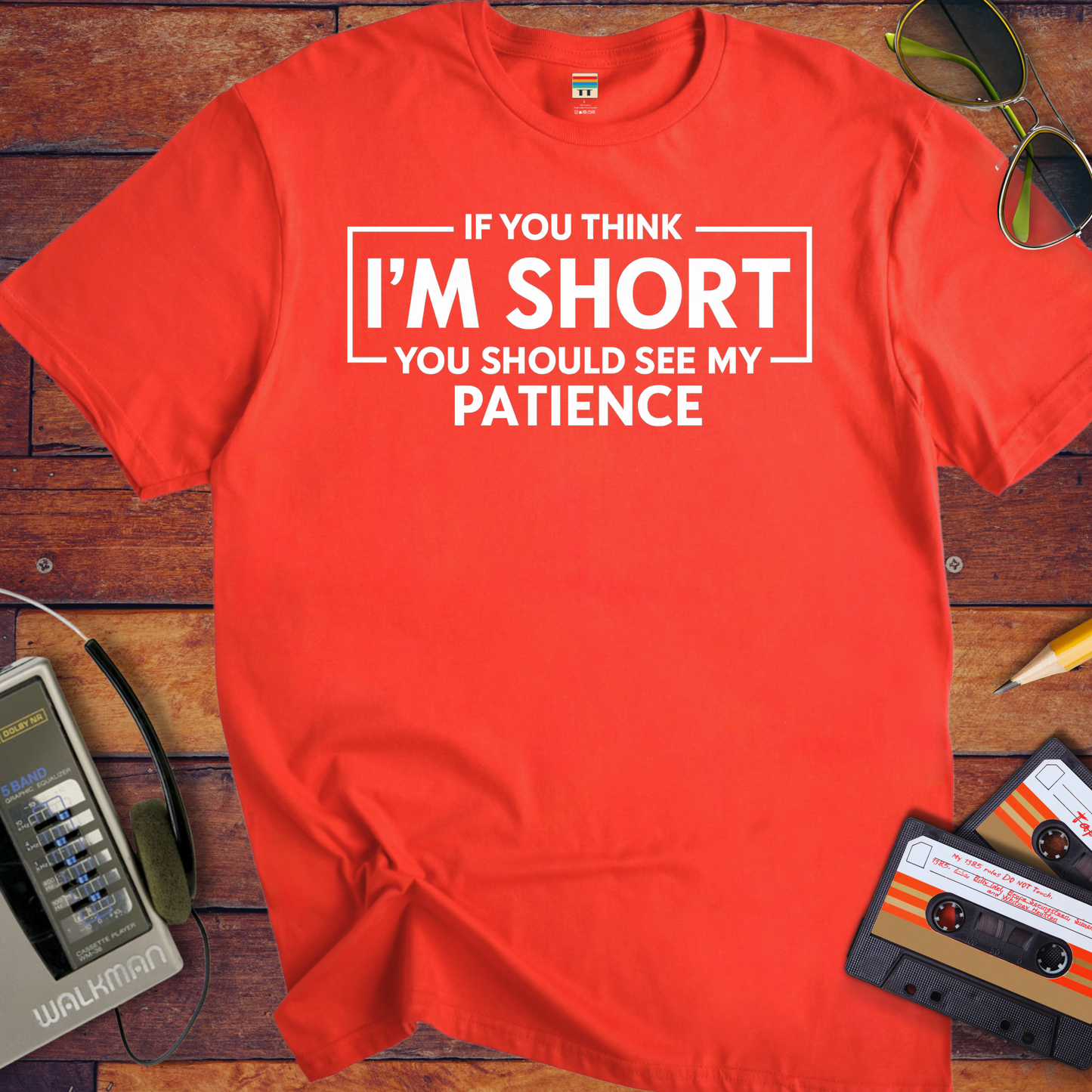'If you think I'am Short' T-Shirt