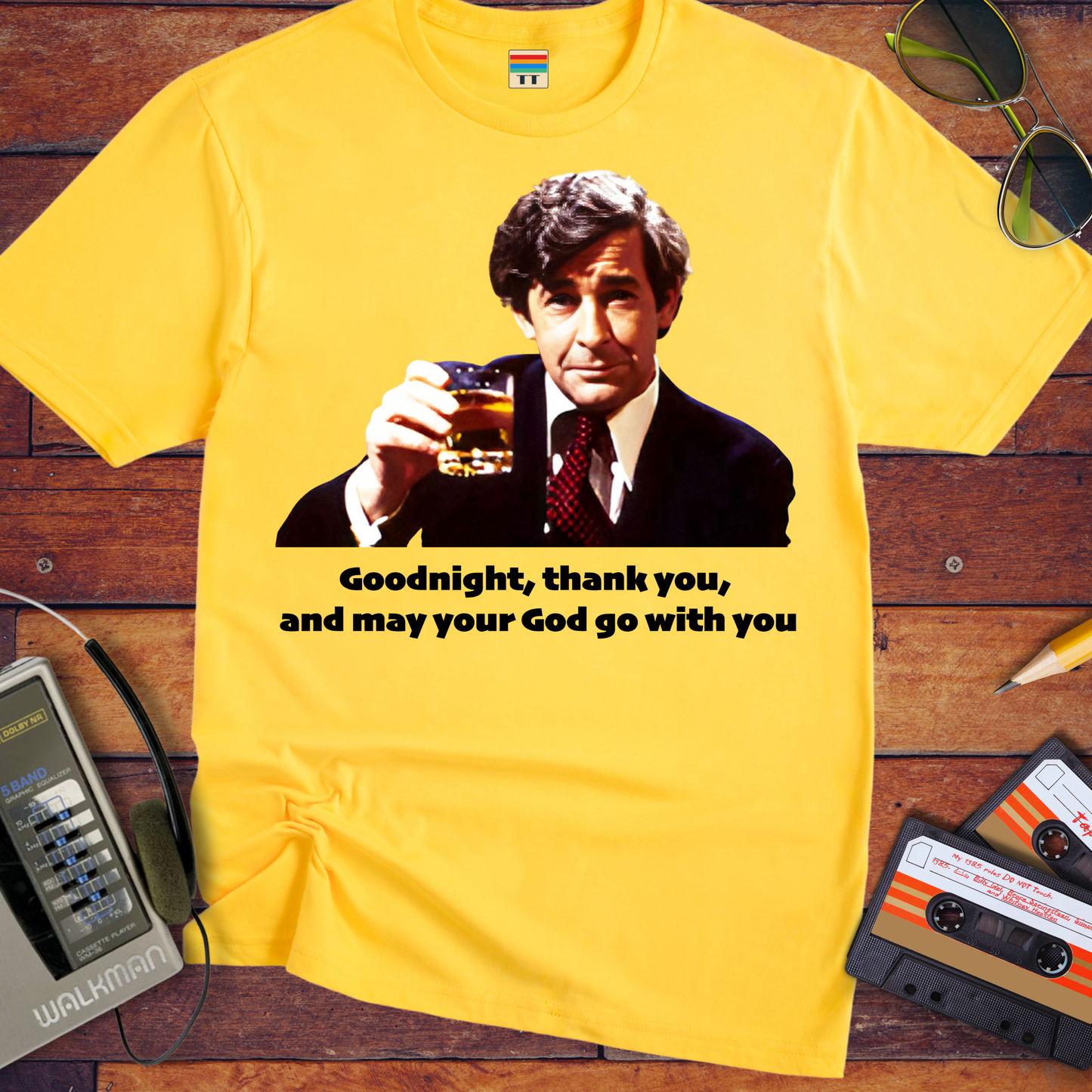 'Goodnight, thank you, and may your God go with you' T-Shirt